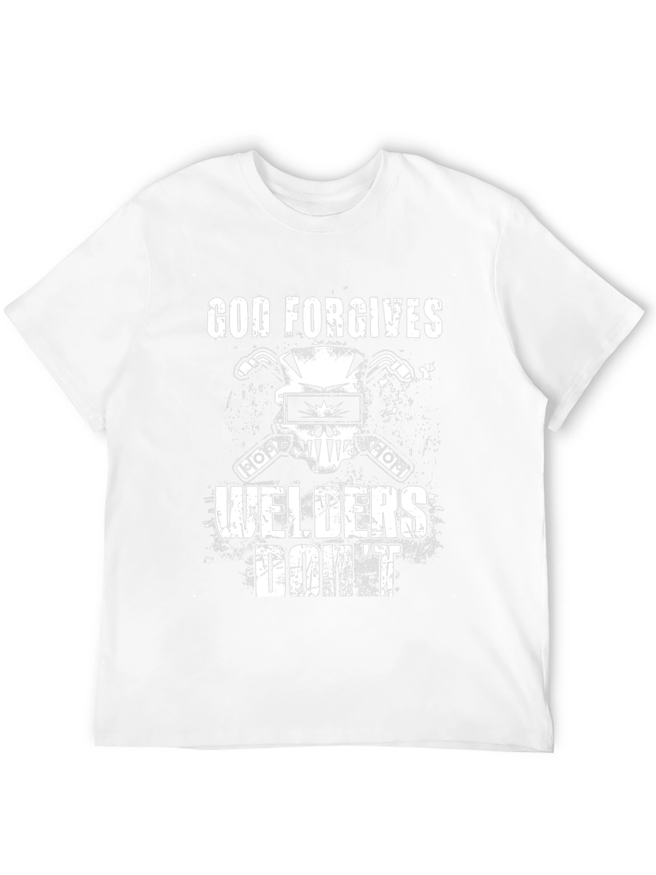 God Forgives Welders Dont T-Shirt