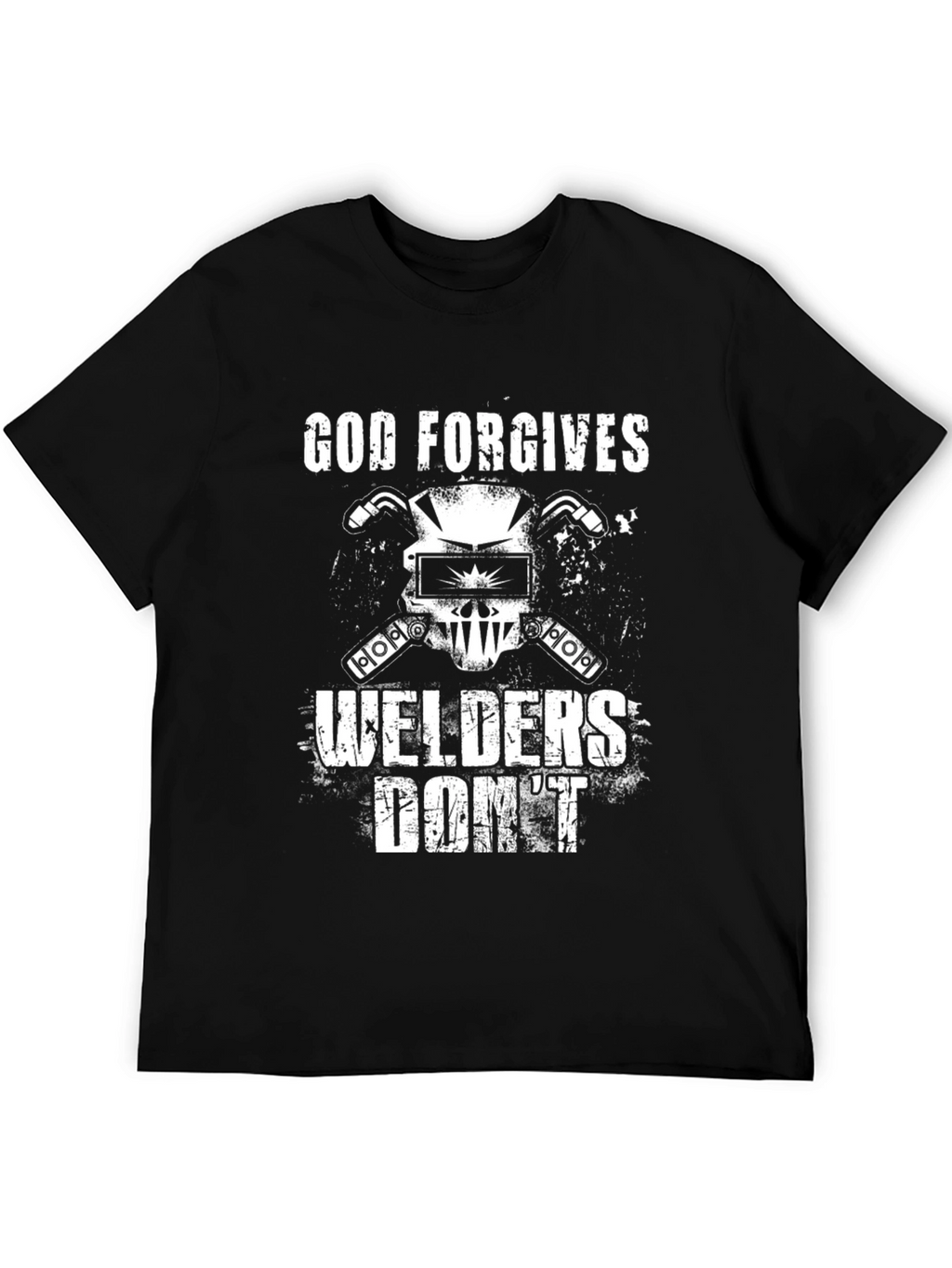 God Forgives Welders Dont T-Shirt