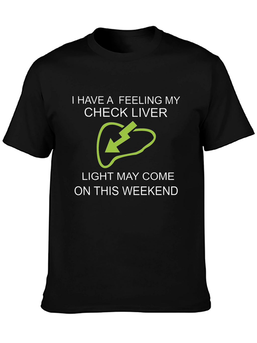Check Liver Light Funny Drinking T-Shirt