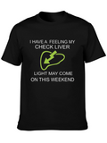Check Liver Light Funny Drinking T-Shirt