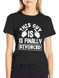 Finally Divorced Funny Graphic Tee Shirt