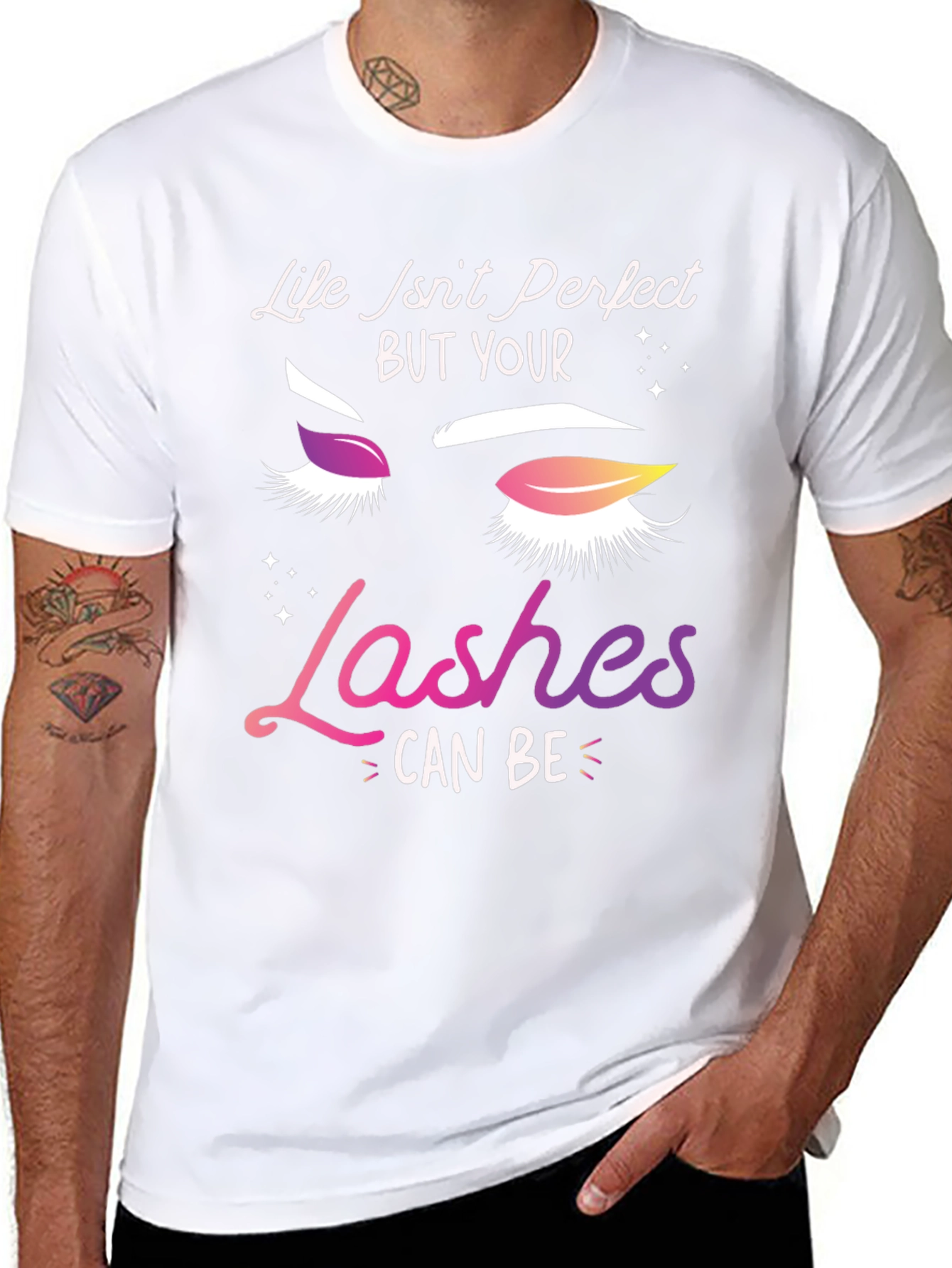 Life Isnt Perfect Lashes T-Shirt