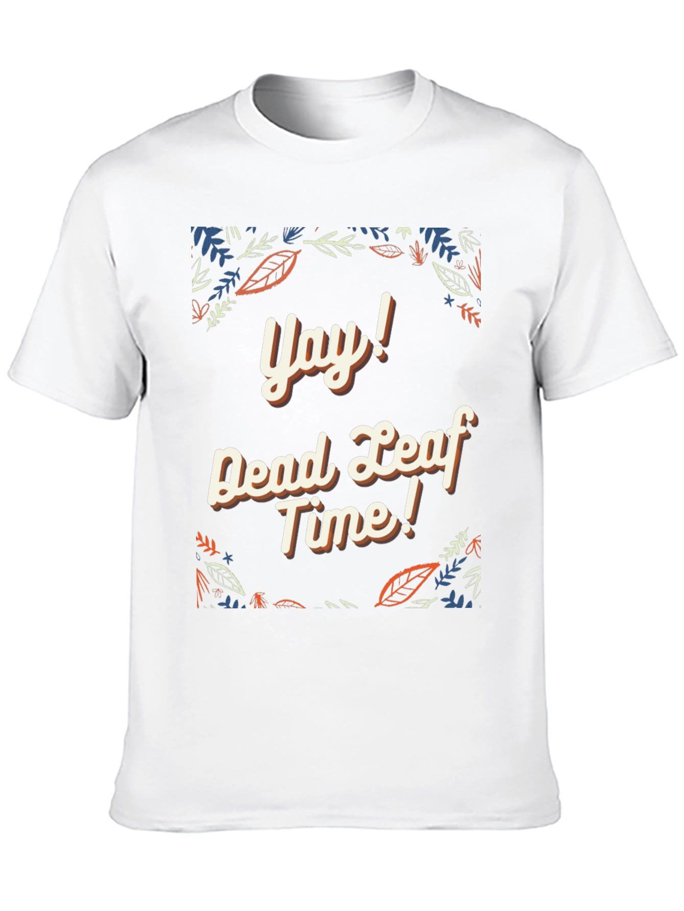 Yay! Dead Leaf Time Graphic Tee