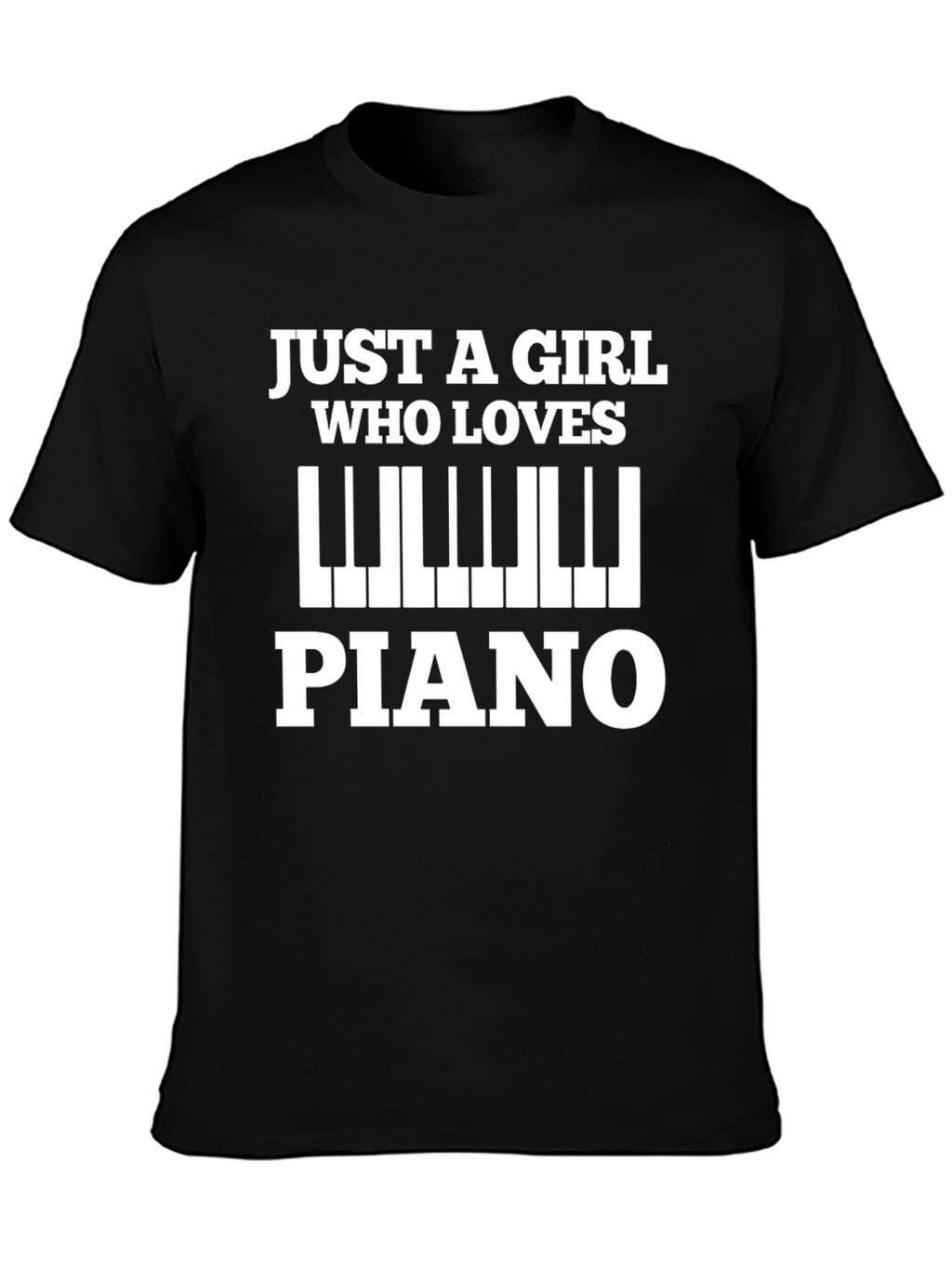 Just A Girl Who Loves Piano T-Shirt