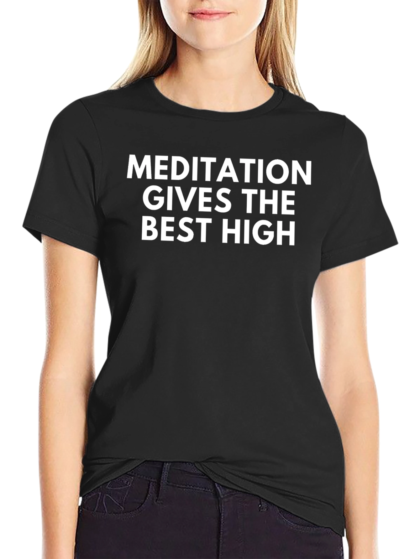 Meditation Gives The Best High T-Shirt