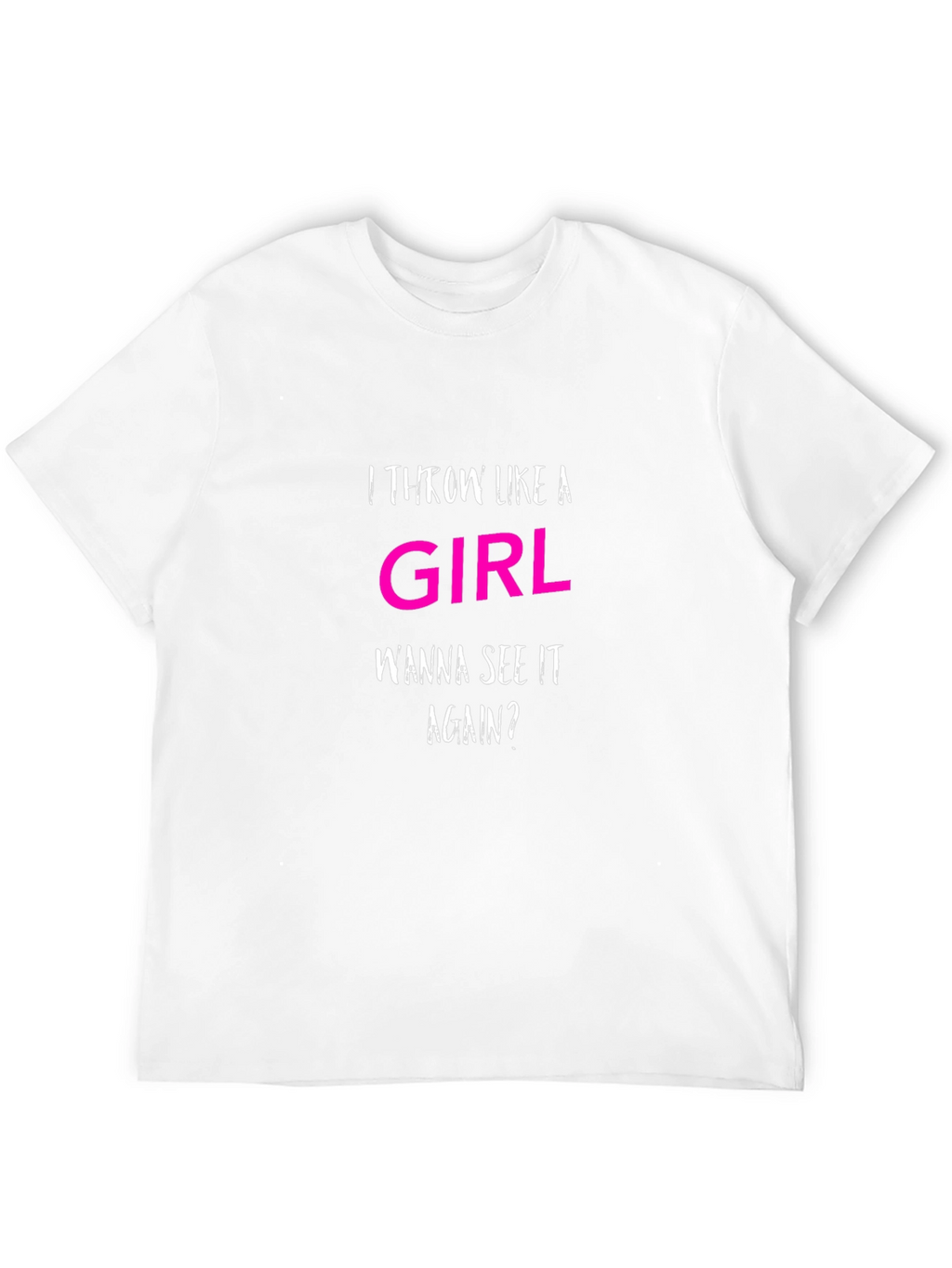 I Throw Like A Girl T-Shirt Funny Slogan Tee