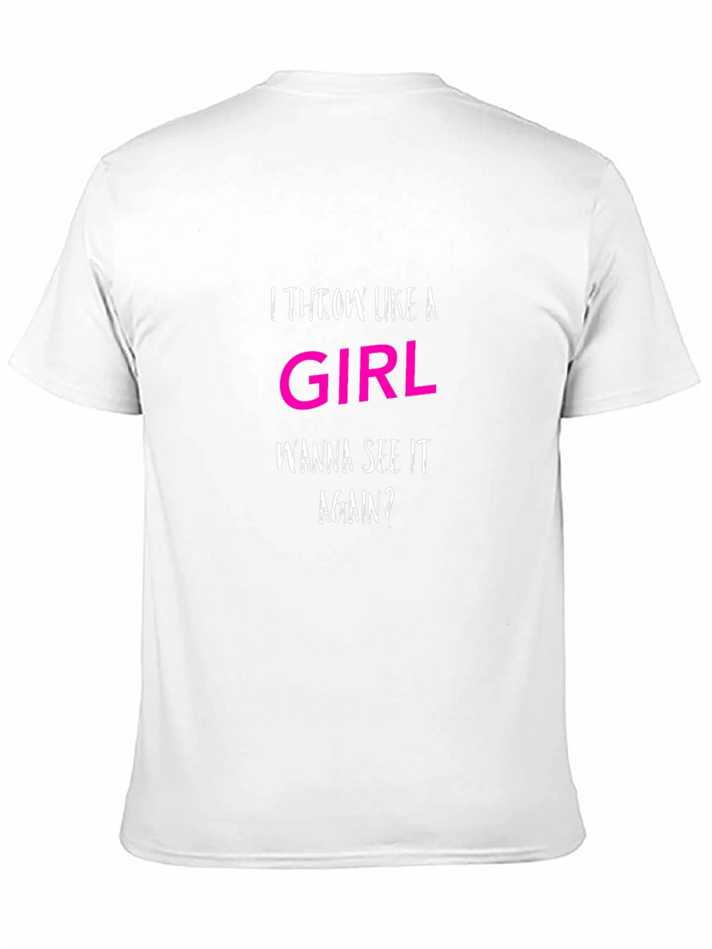 I Throw Like A Girl T-Shirt Funny Slogan Tee