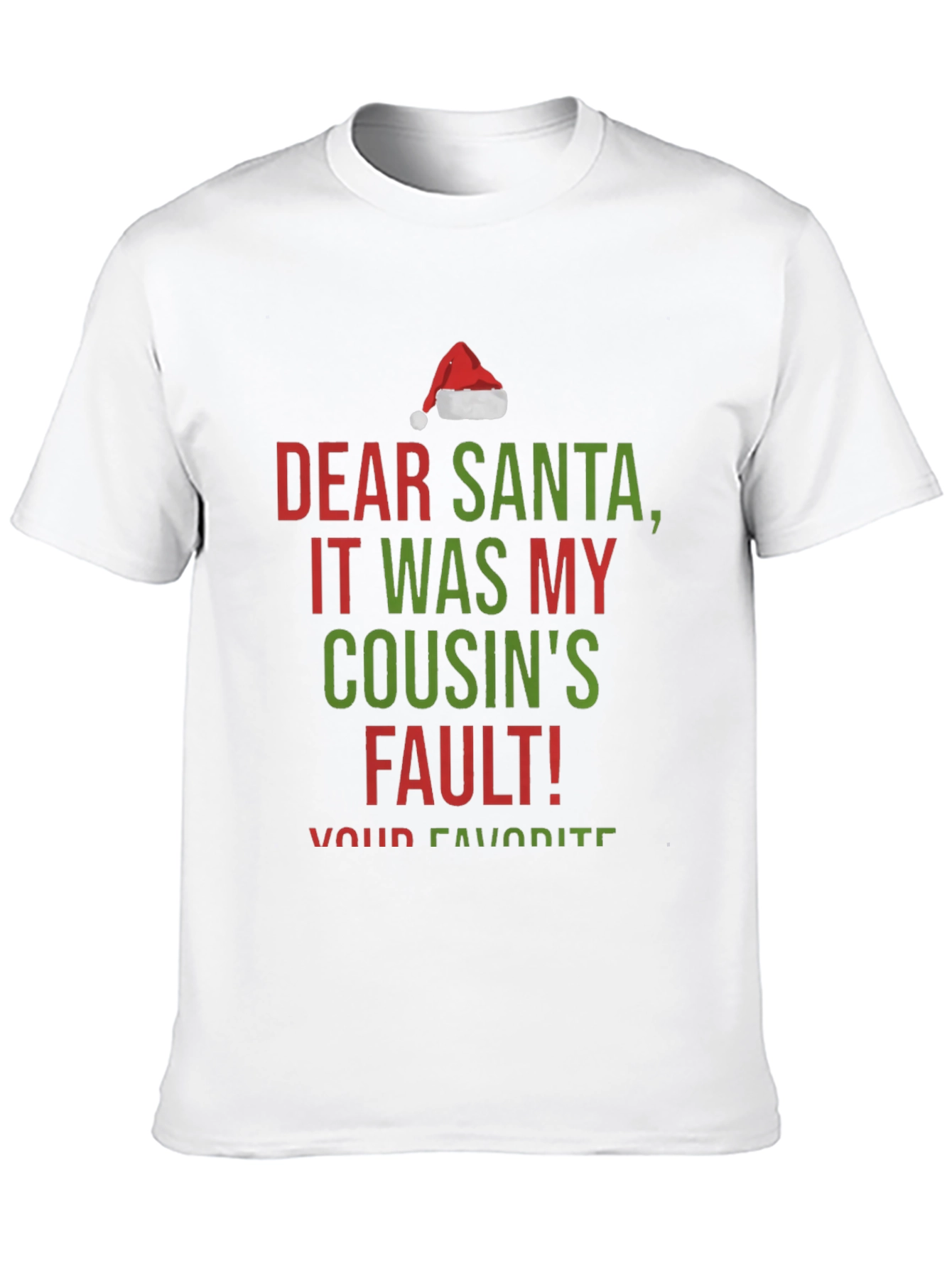 Dear Santa It Was My Cousins Fault! Christmas T-Shirt