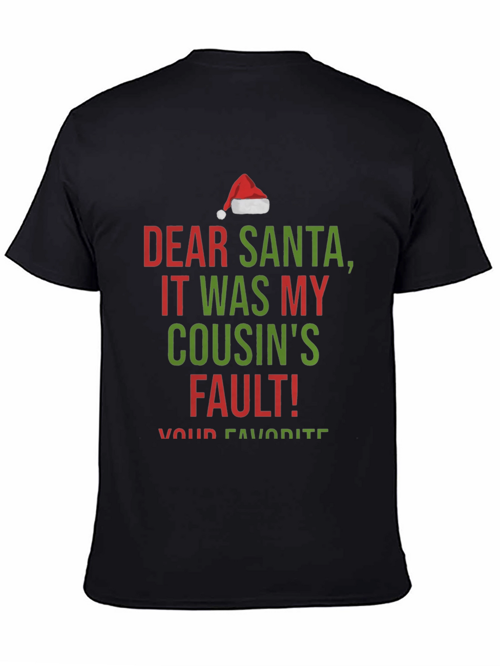 Dear Santa It Was My Cousins Fault! Christmas T-Shirt
