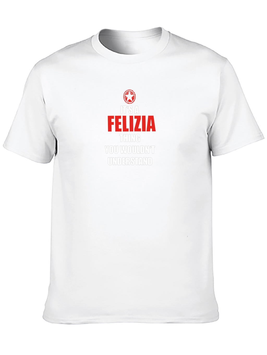 Its a Felizia Thing T-Shirt - Unisex