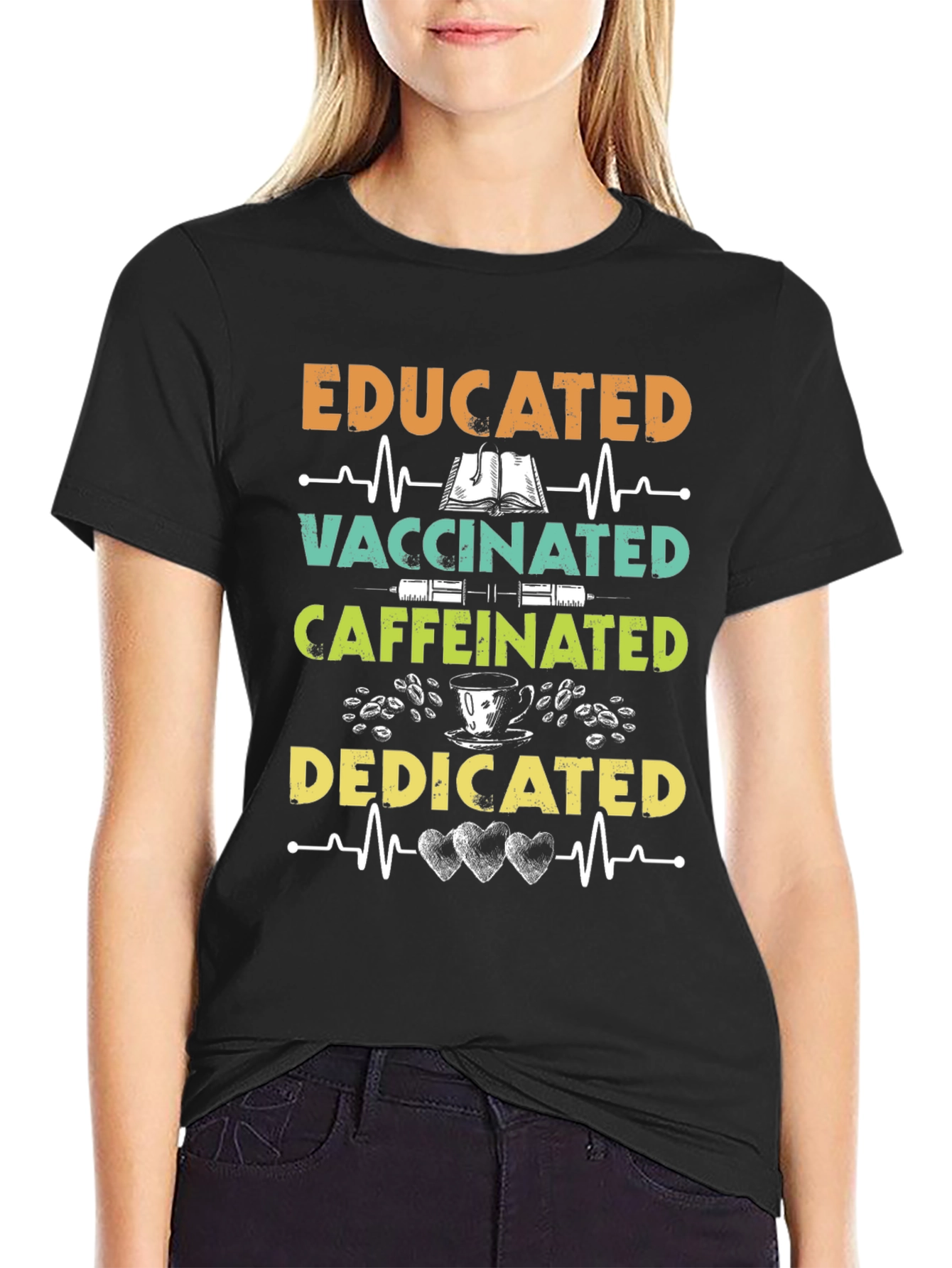 Educated Vaccinated Caffeinated Dedicated T-Shirt