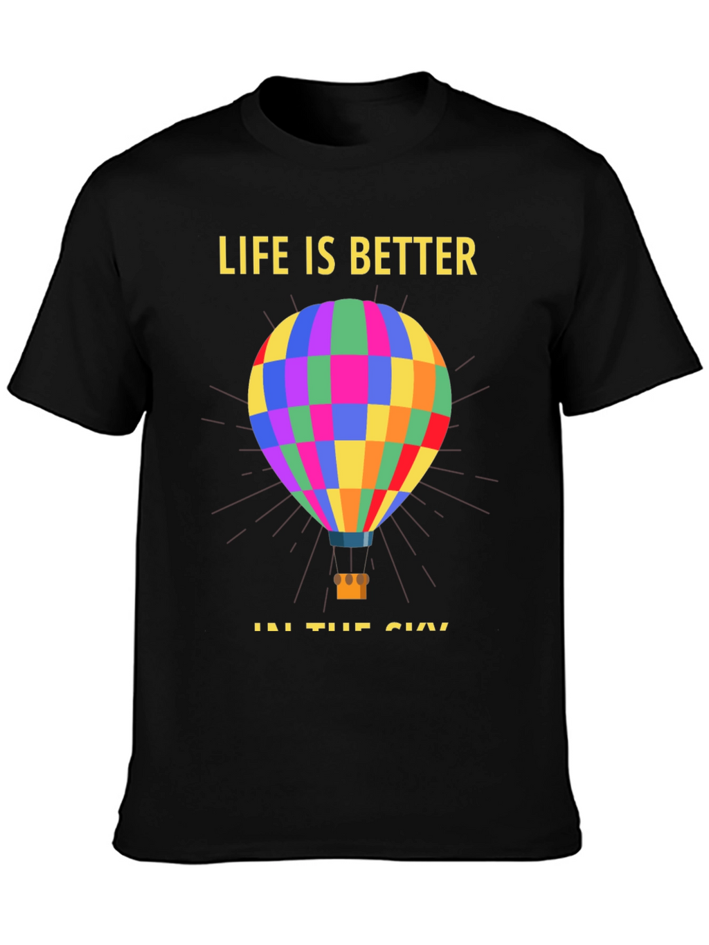 Life Is Better Hot Air Balloon T-Shirt