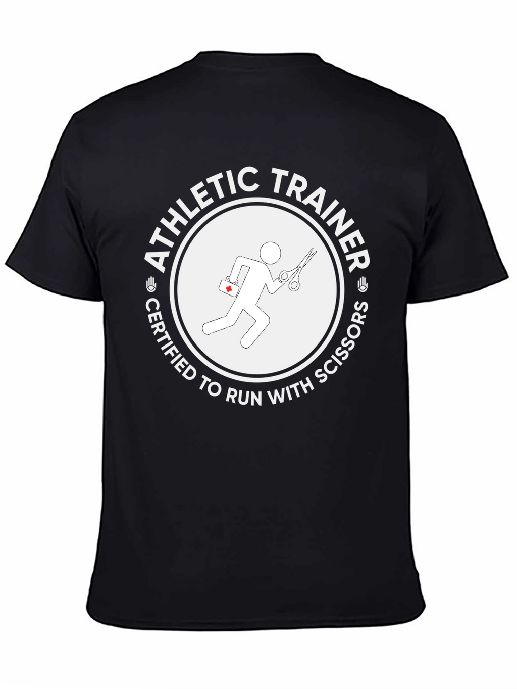 Athletic Trainer Certified to Run with Scissors T-Shirt