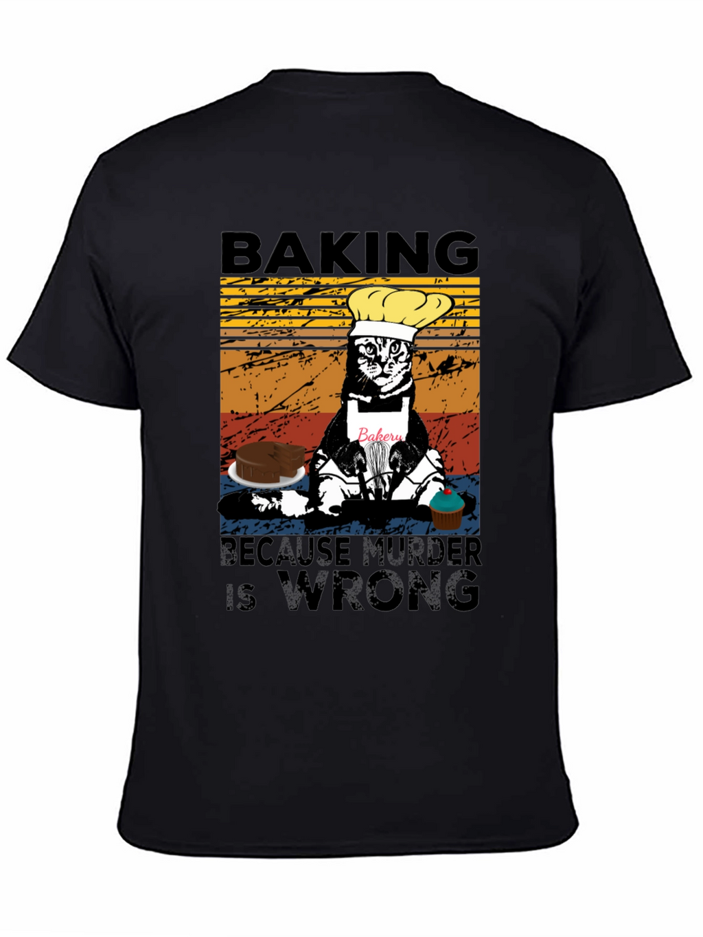 Baking Because Murder Is Wrong T-Shirt