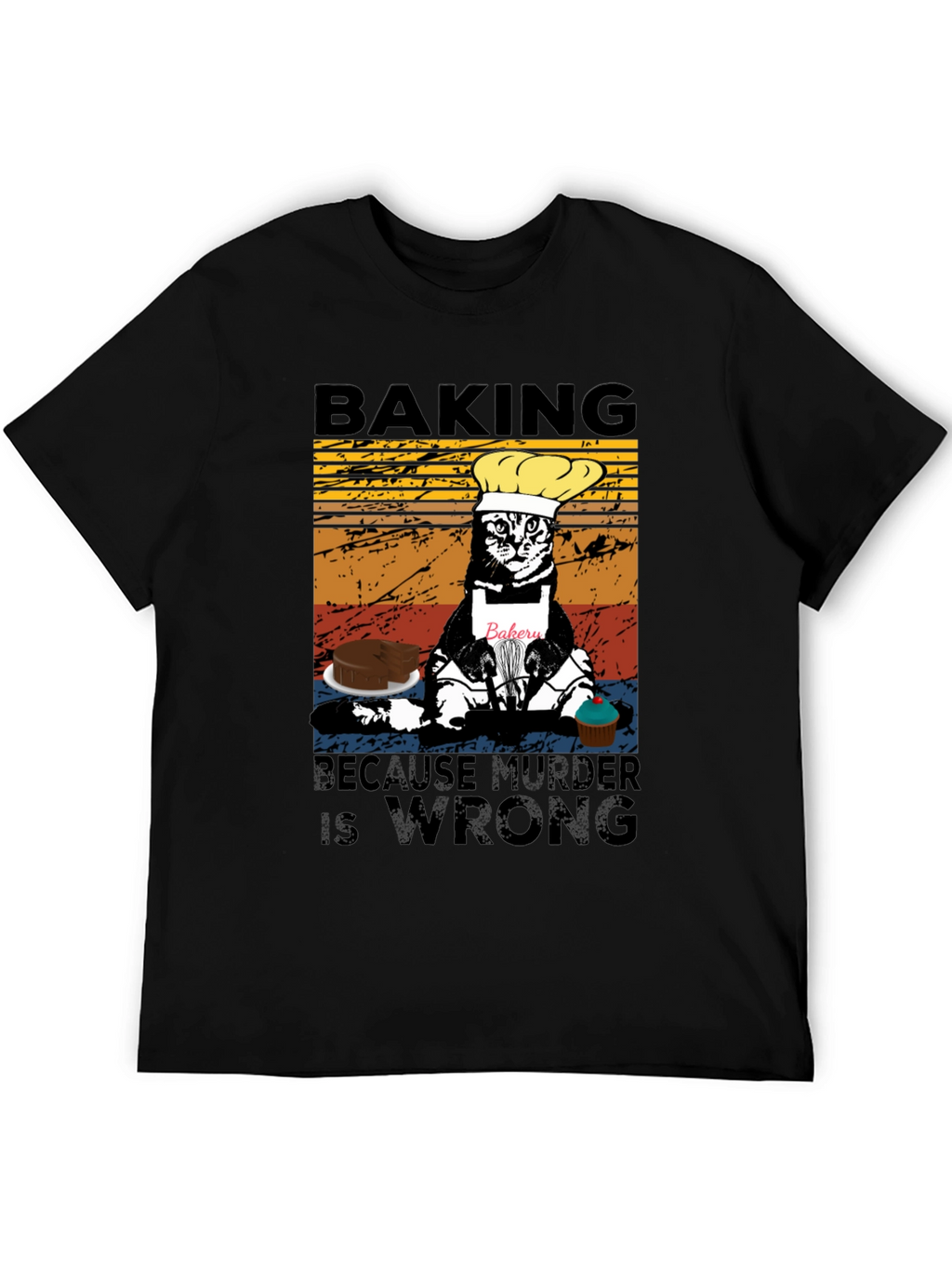 Baking Because Murder Is Wrong T-Shirt