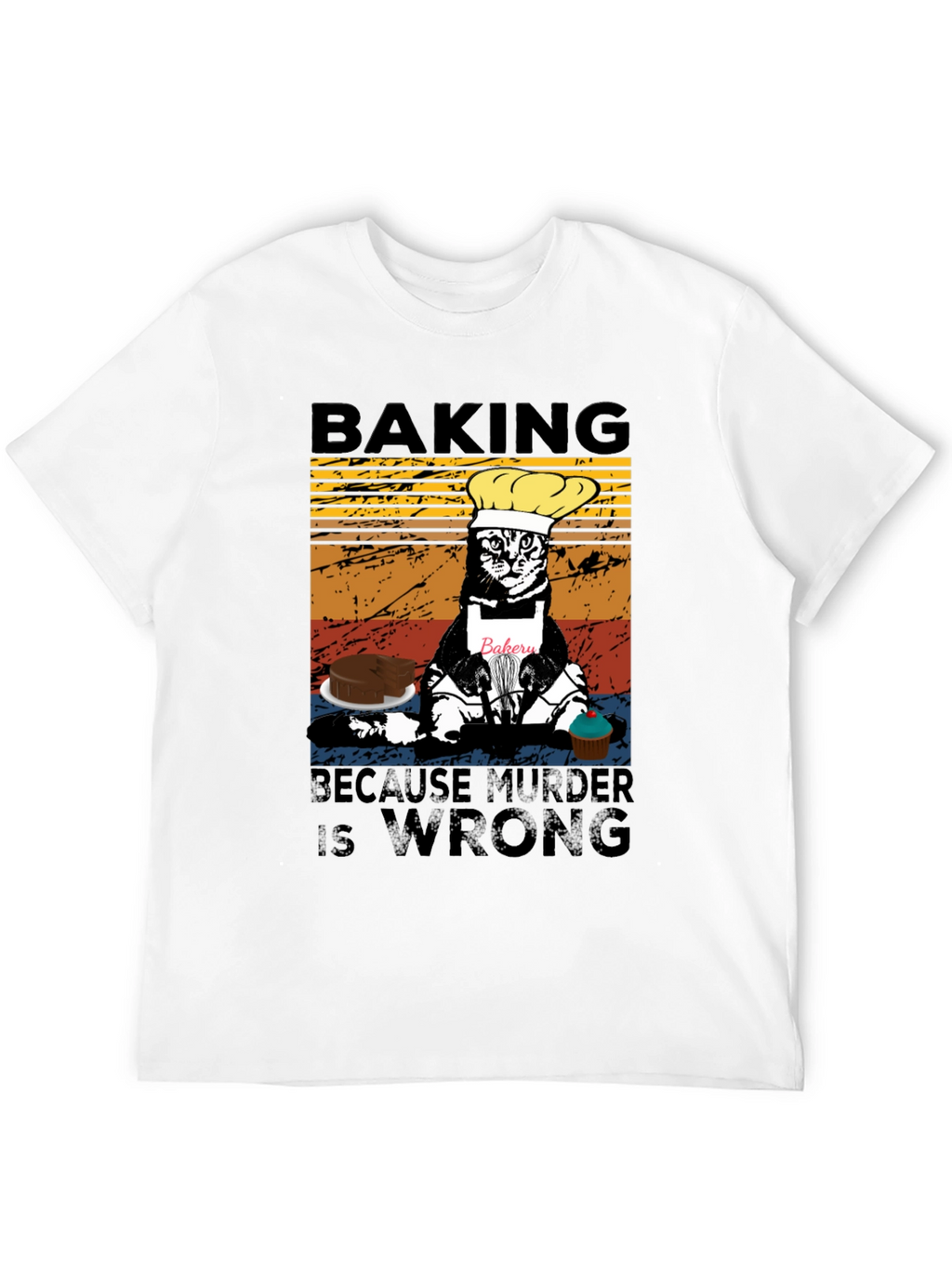 Baking Because Murder Is Wrong T-Shirt