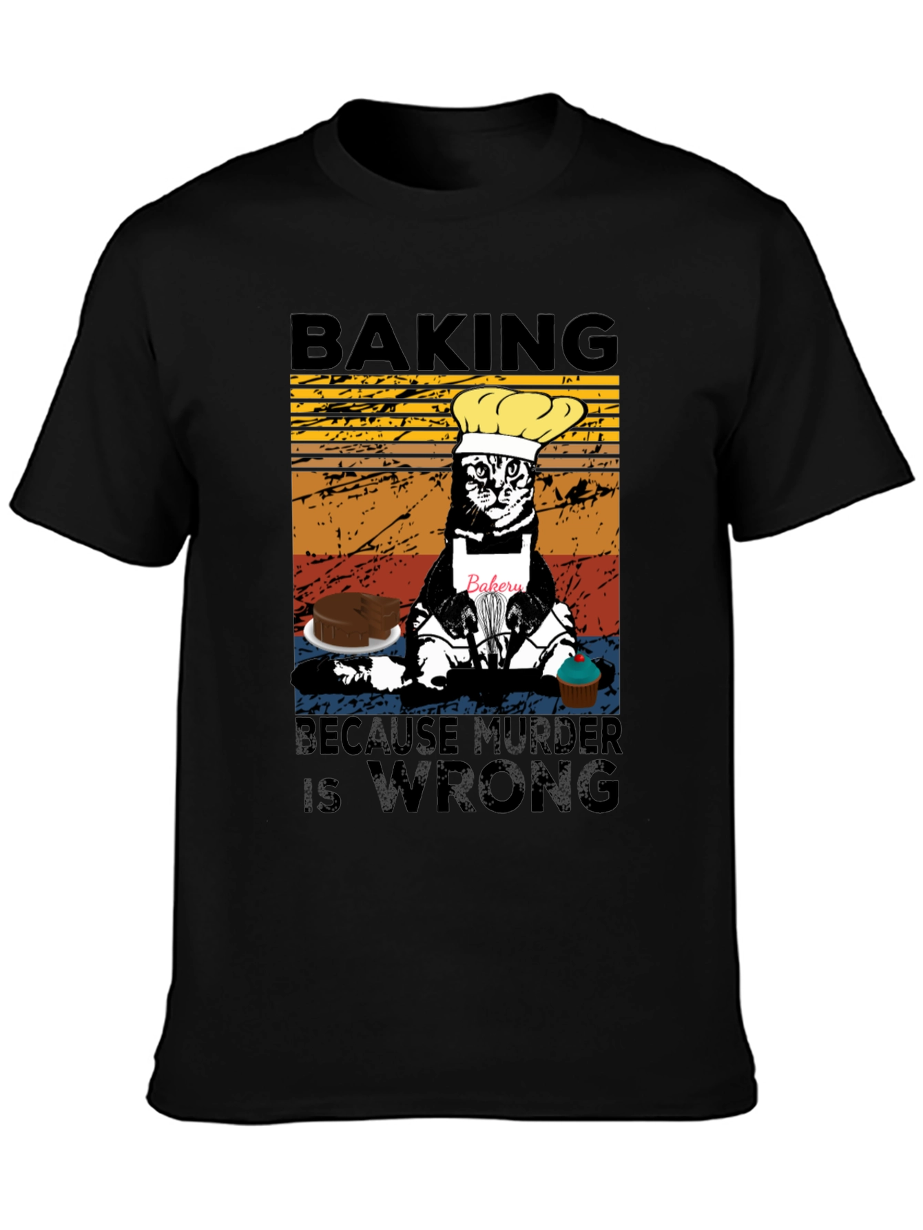 Baking Because Murder Is Wrong T-Shirt