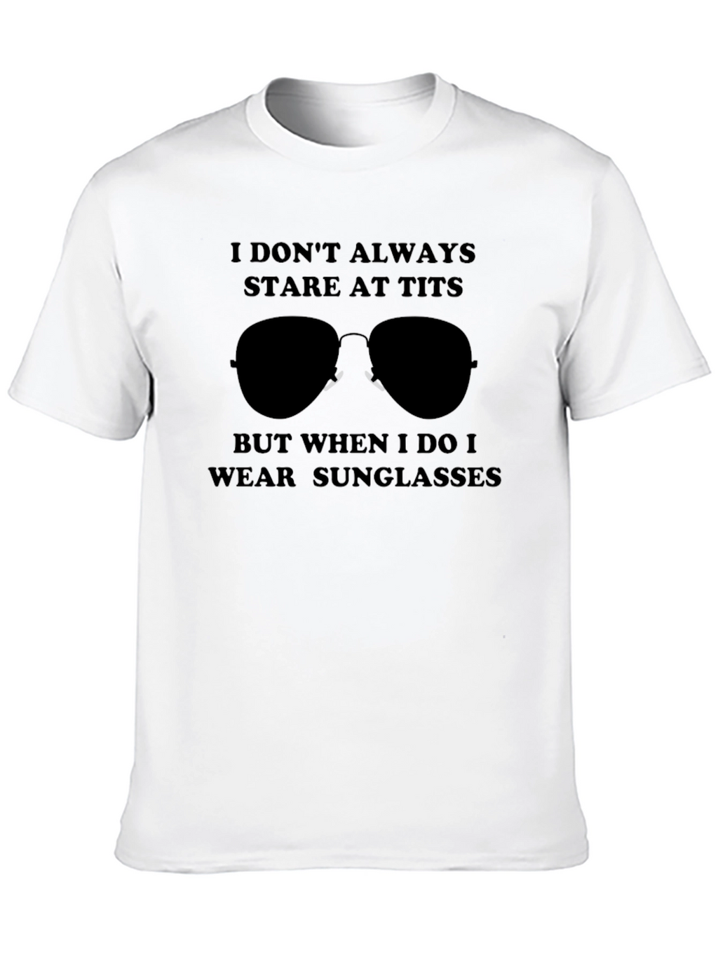 Sunglasses T-Shirt - Humorous Graphic Tee