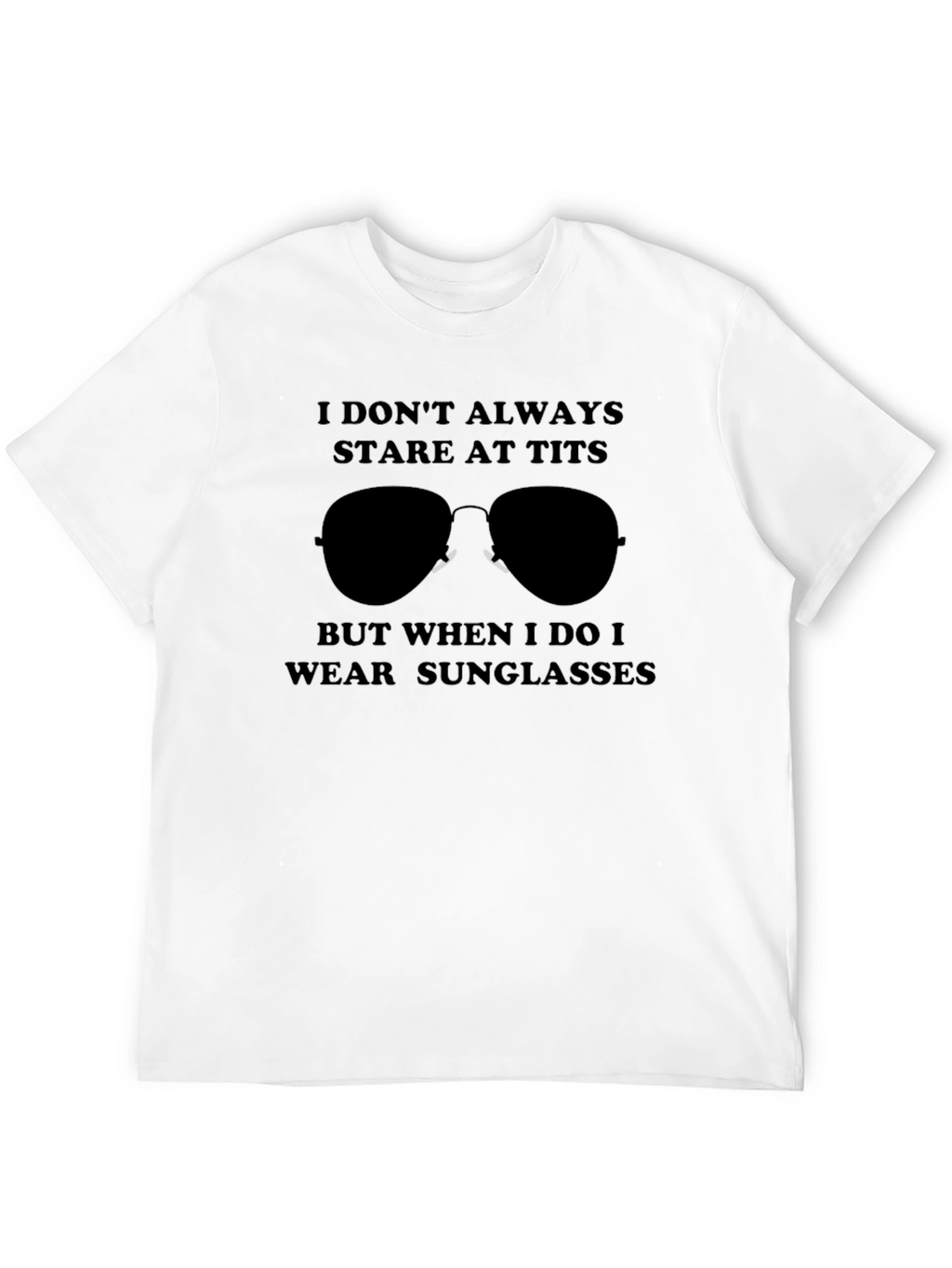 Sunglasses T-Shirt - Humorous Graphic Tee