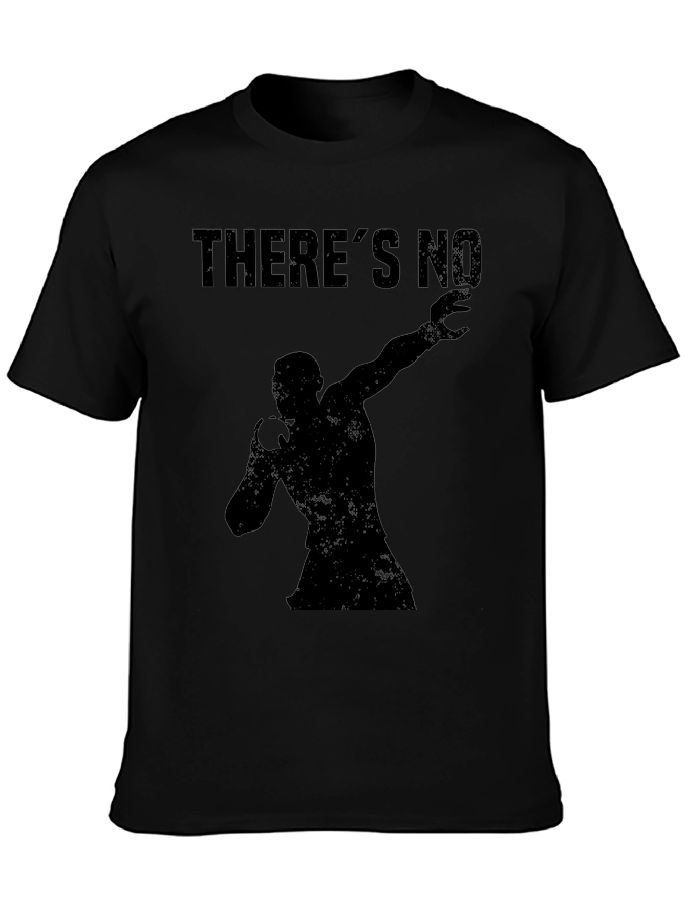 Mens Black Theres No Graphic T-Shirt