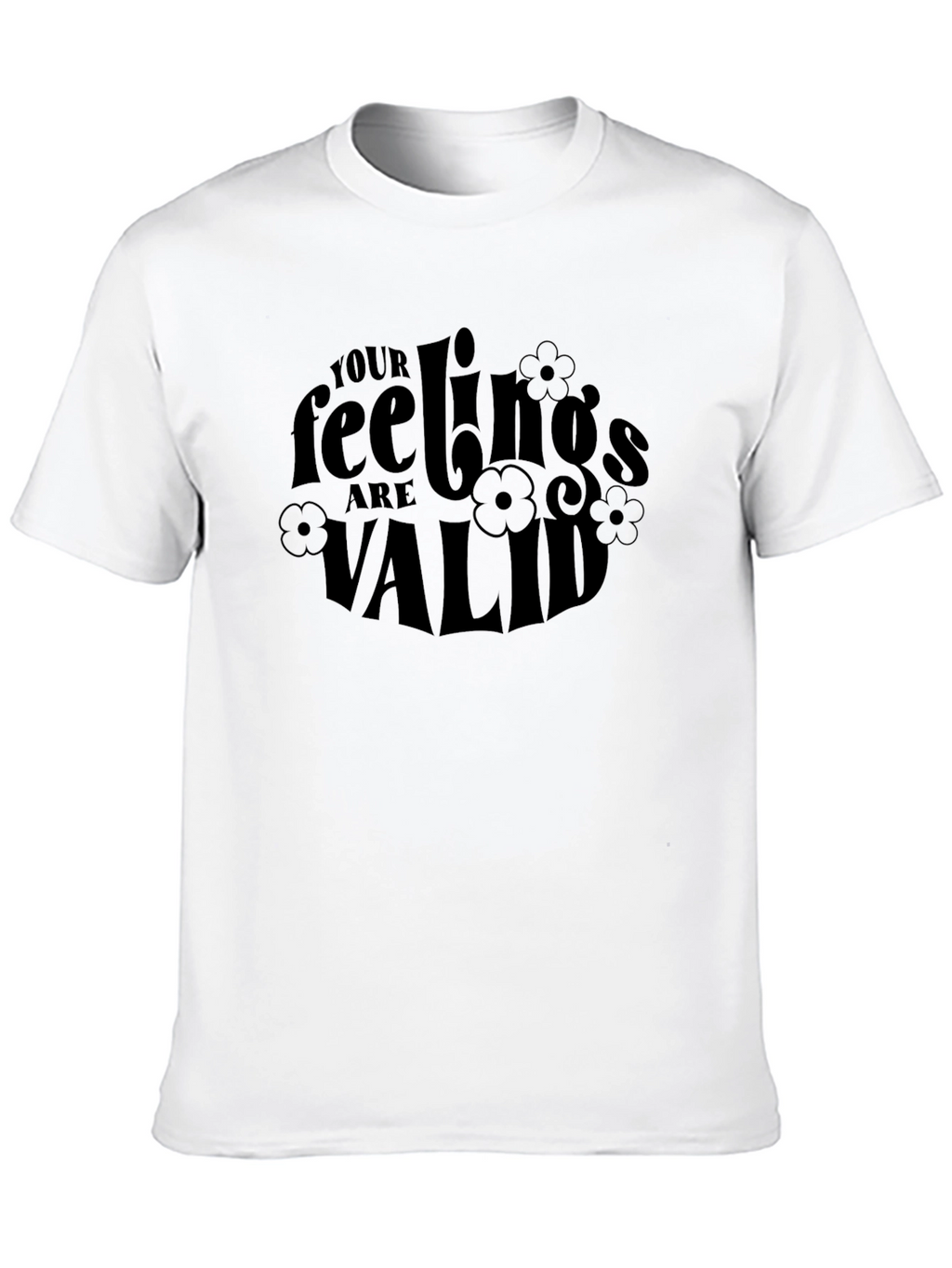 Your Feelings are Valid Black Graphic T-Shirt