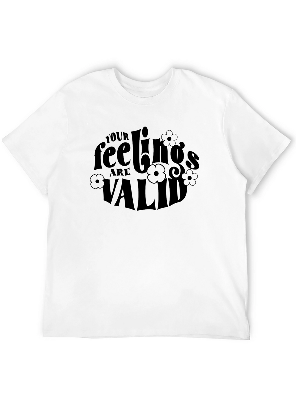 Your Feelings are Valid Black Graphic T-Shirt