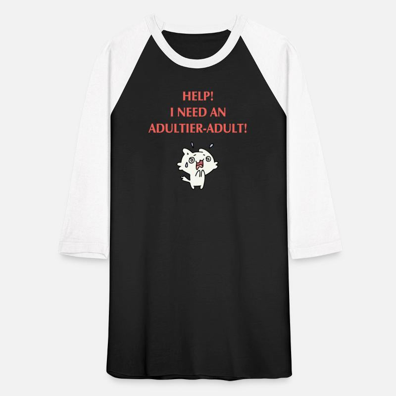 Help I Need An Adultier
