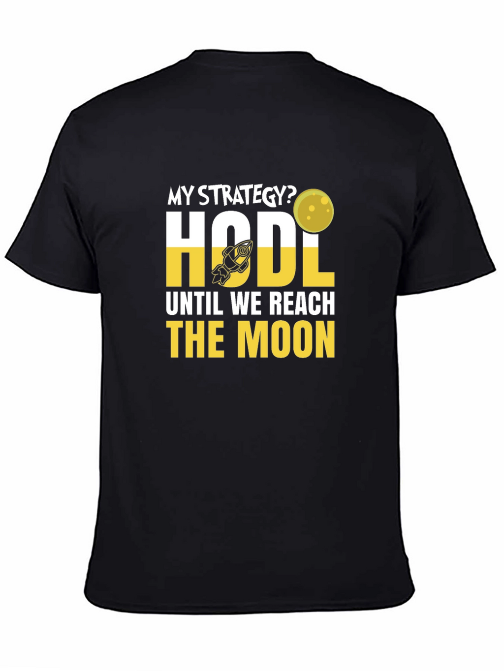 HODL Until We Reach the Moon Crypto T-Shirt