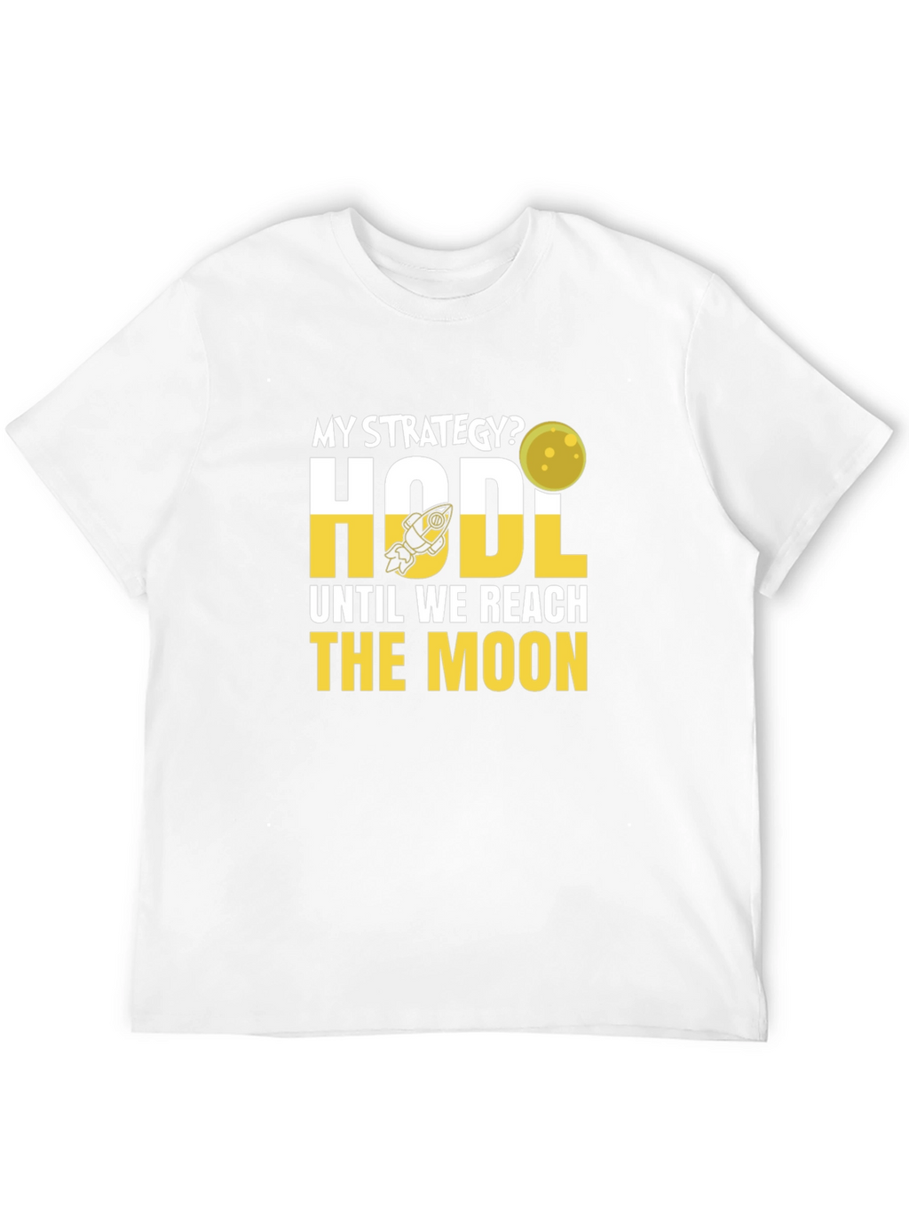 HODL Until We Reach the Moon Crypto T-Shirt