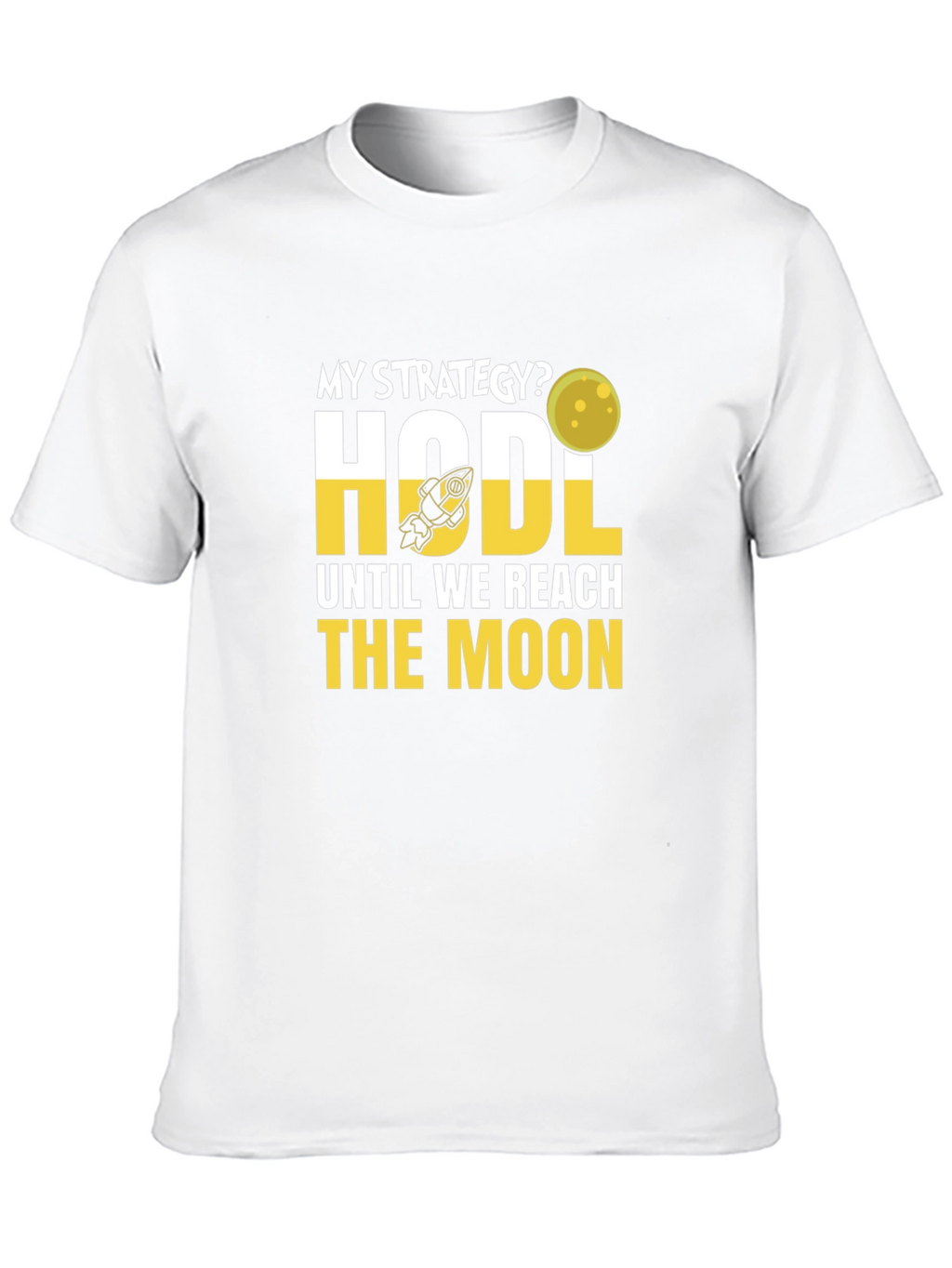 HODL Until We Reach the Moon Crypto T-Shirt