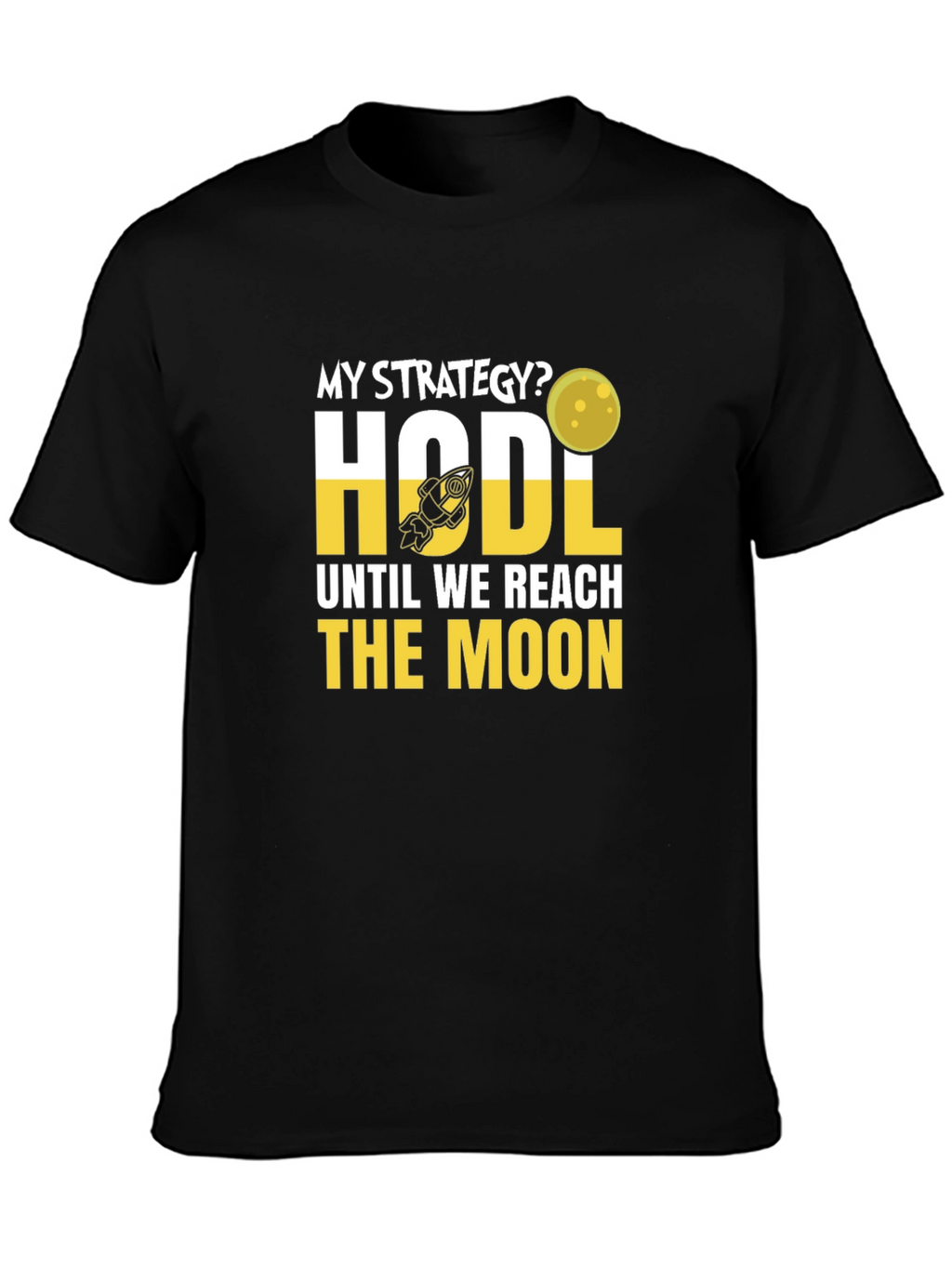 HODL Until We Reach the Moon Crypto T-Shirt