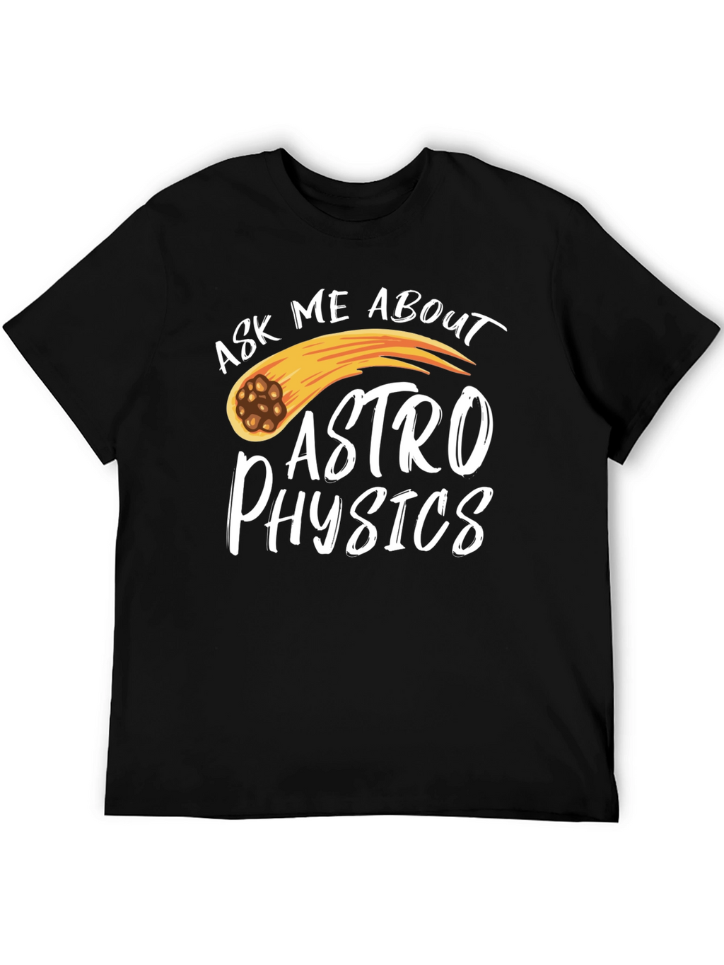 Ask Me About Astrophysics Black T-Shirt