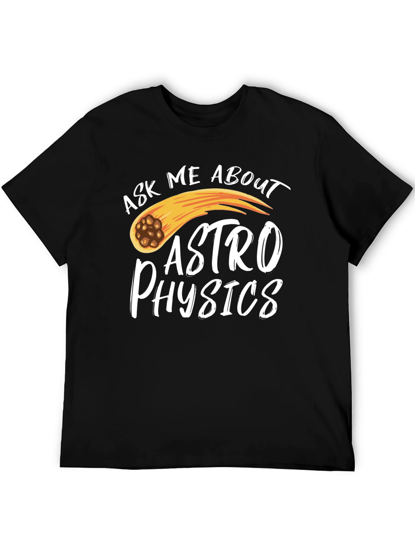 Ask Me About Astrophysics Black T-Shirt