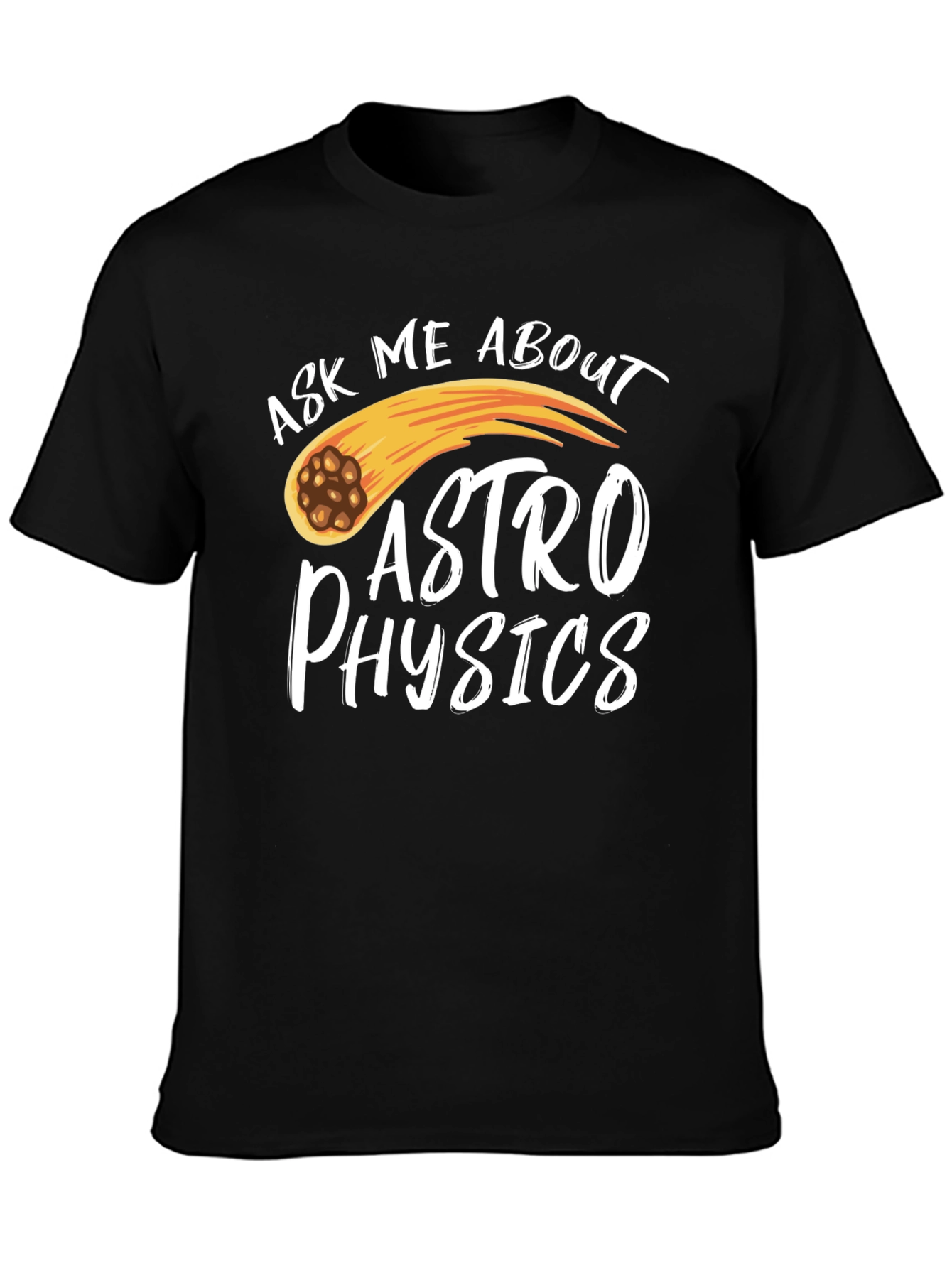 Ask Me About Astrophysics Black T-Shirt