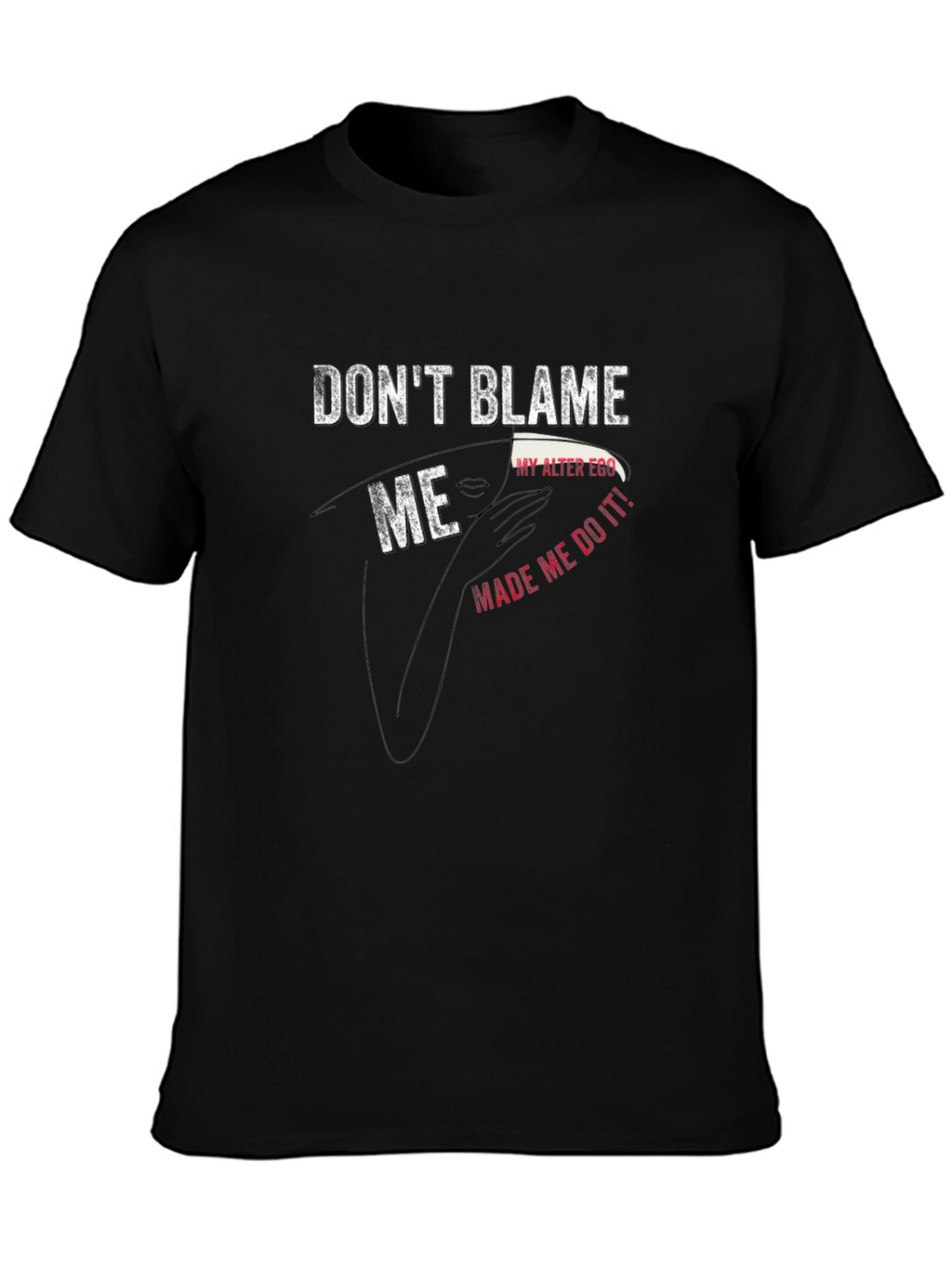 Dont Blame Me T-Shirt