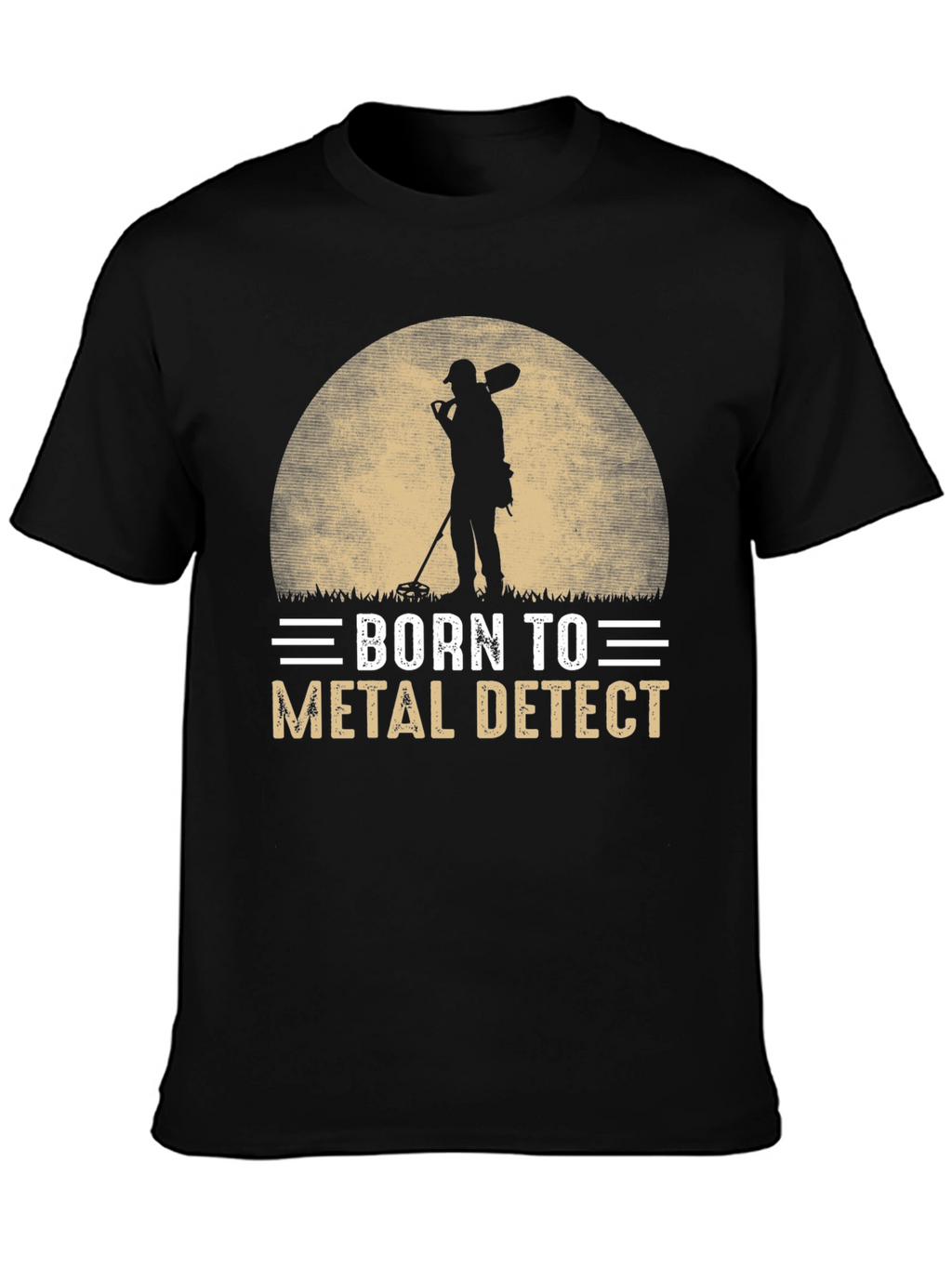 Born to Metal Detect T-Shirt