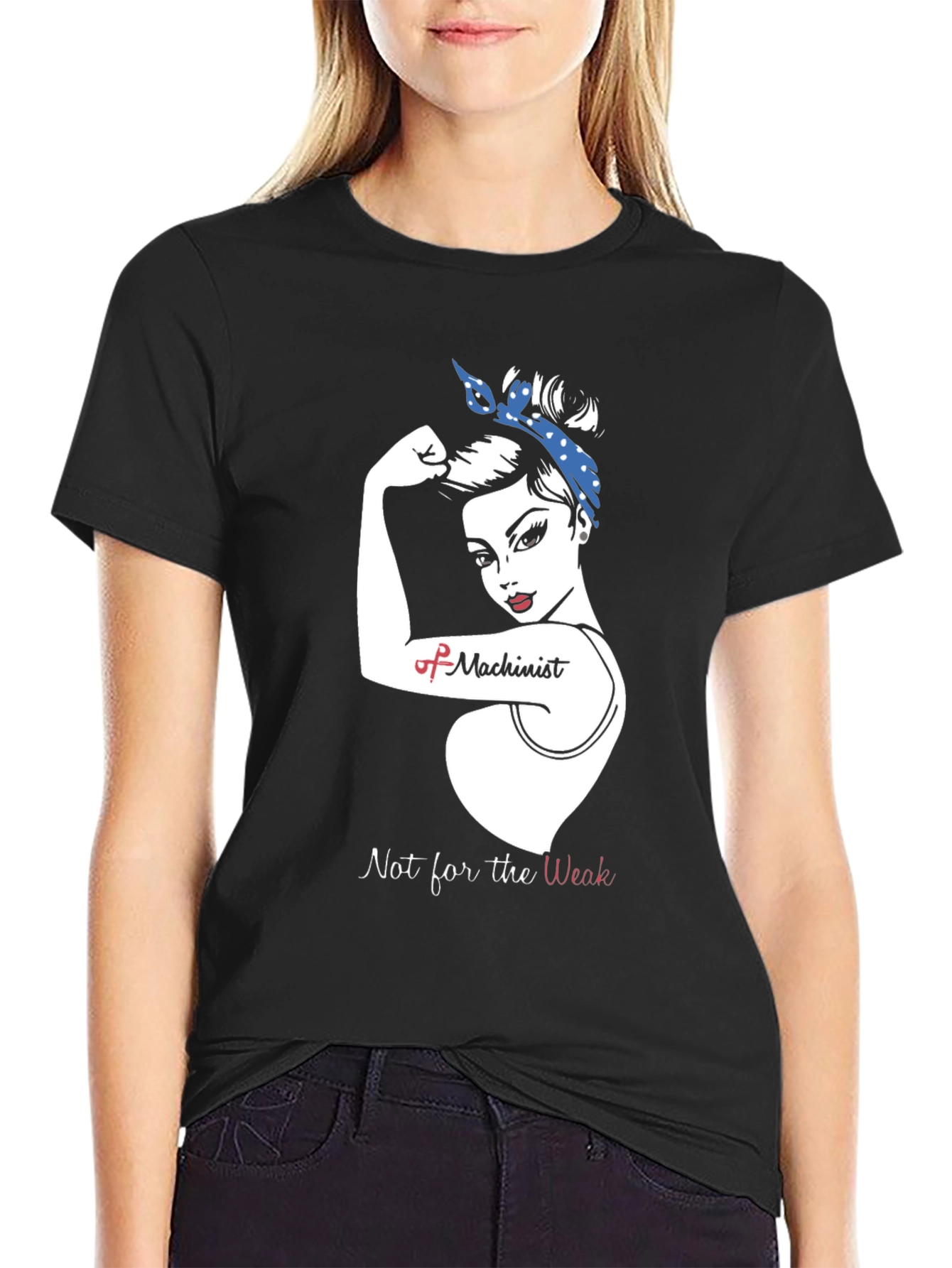 Machinist Woman Power T-Shirt - Not for the Weak