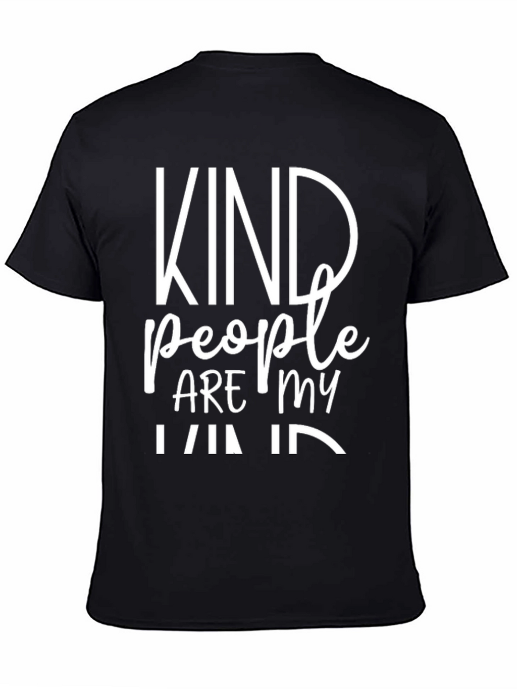Kind People Are My Kind T-Shirt
