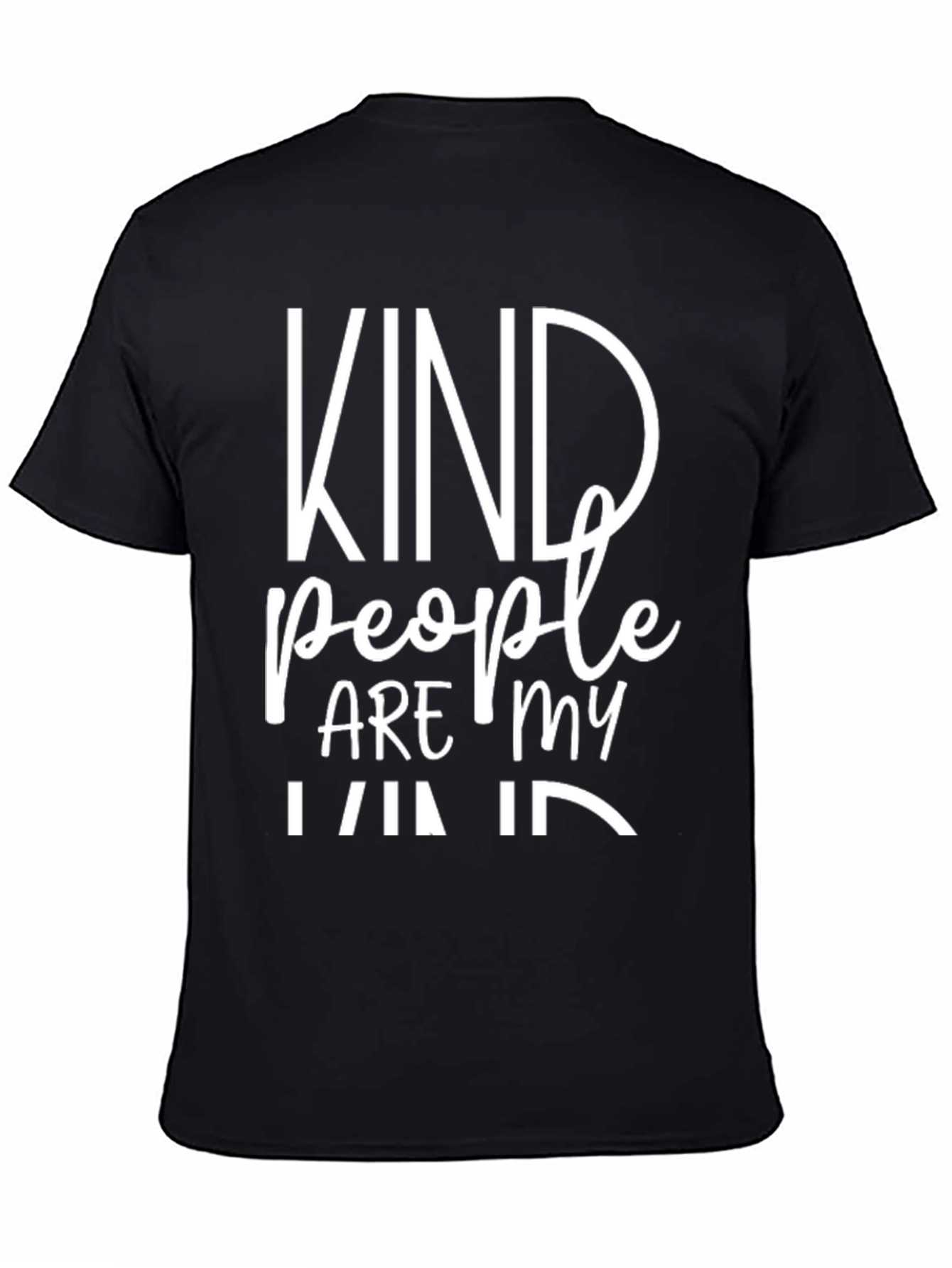 Kind People Are My Kind T-Shirt
