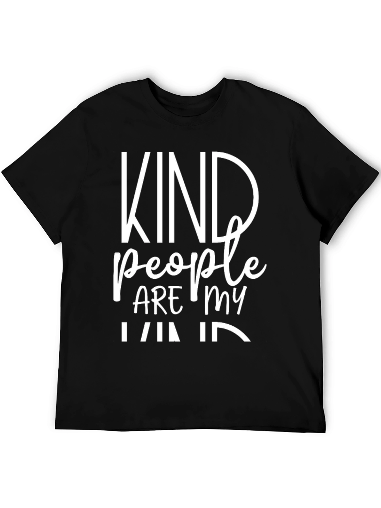Kind People Are My Kind T-Shirt