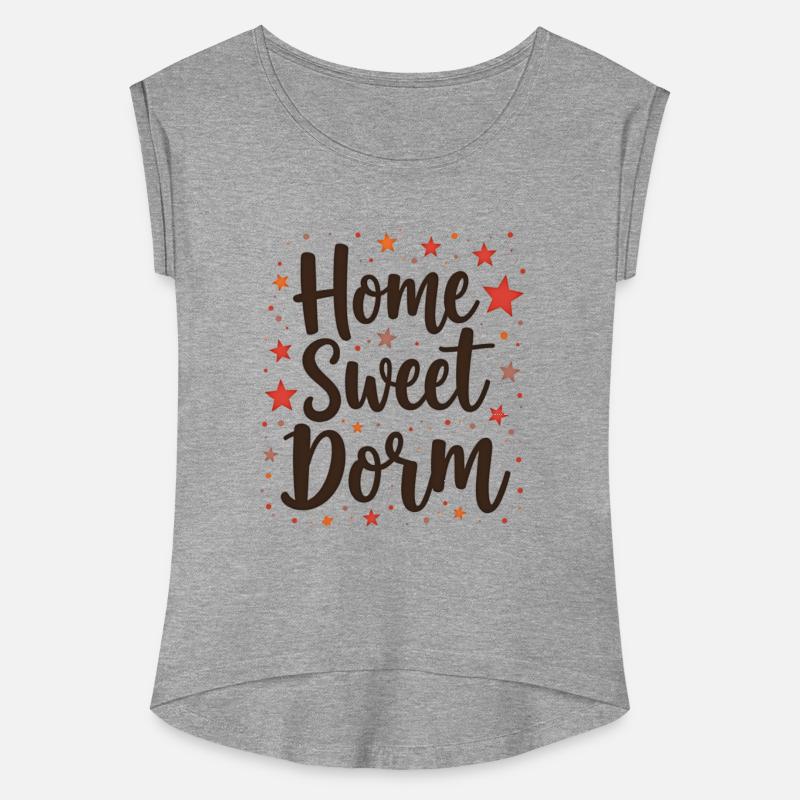 Home Sweet Dorm T Shirt Cozy Stylish Perfect