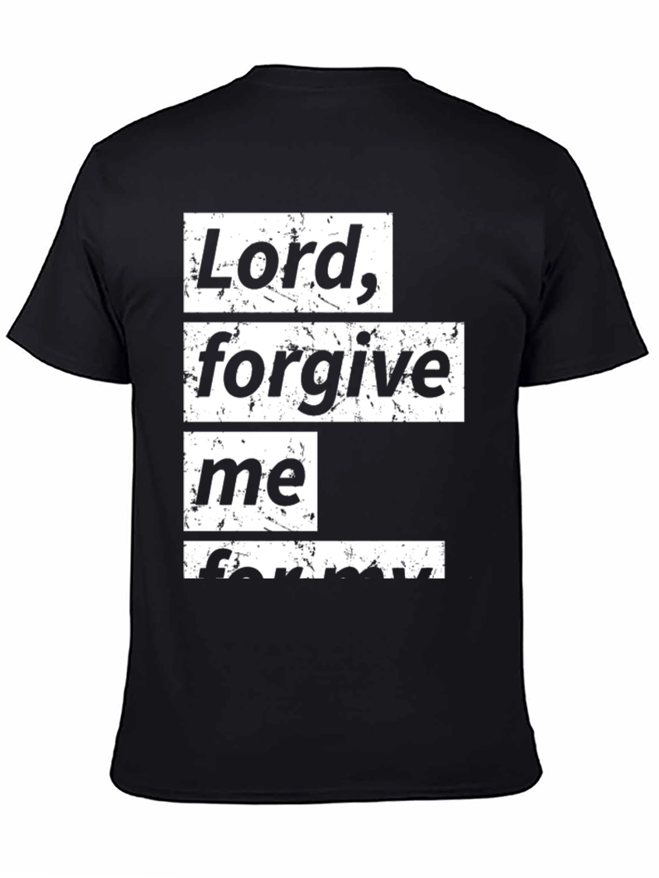Lord Forgive Me Graphic Tee