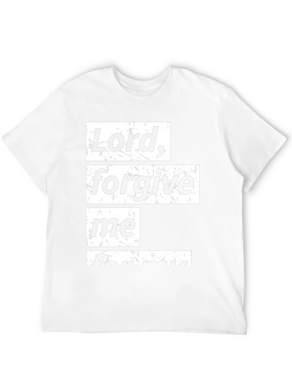 Lord Forgive Me Graphic Tee