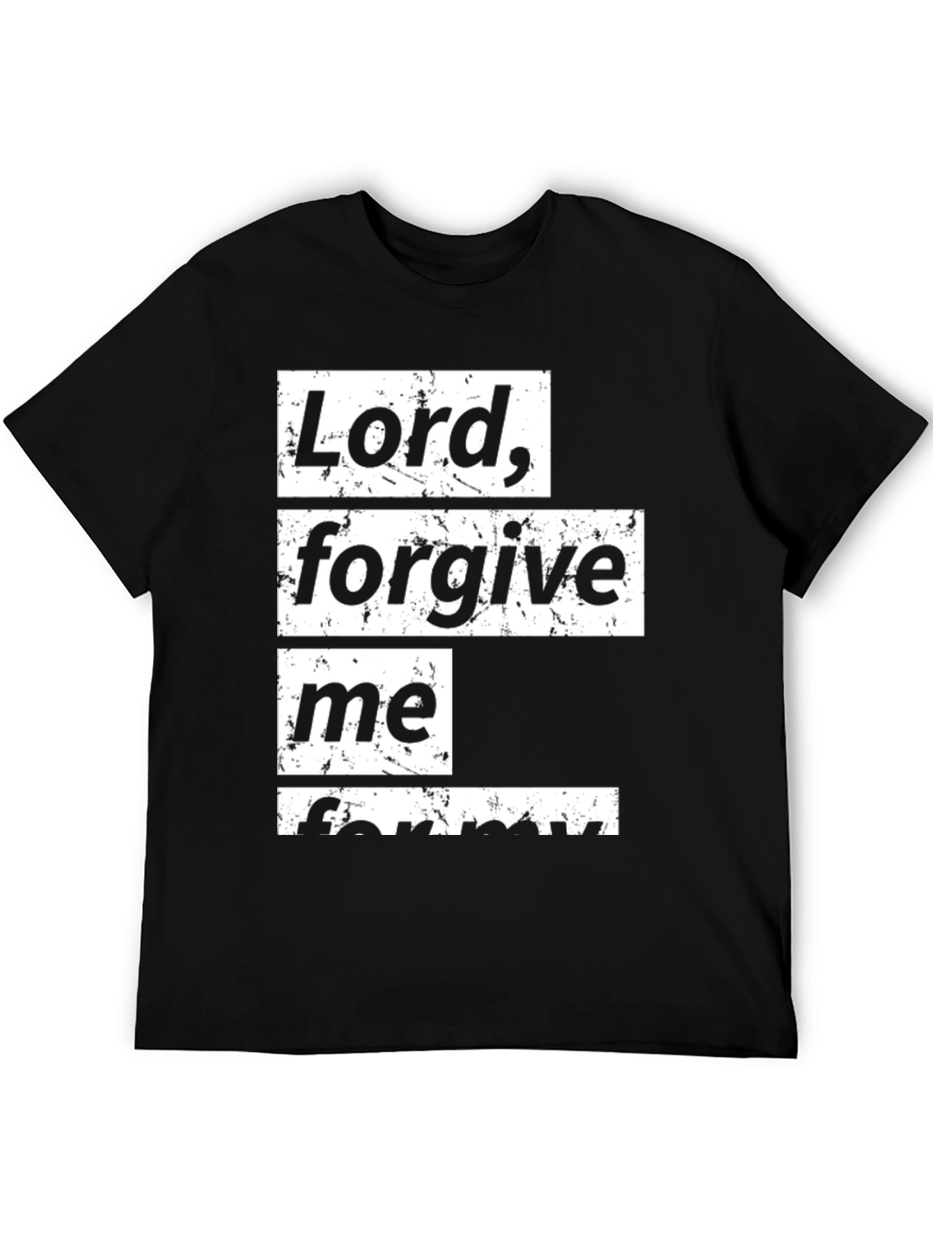 Lord Forgive Me Graphic Tee