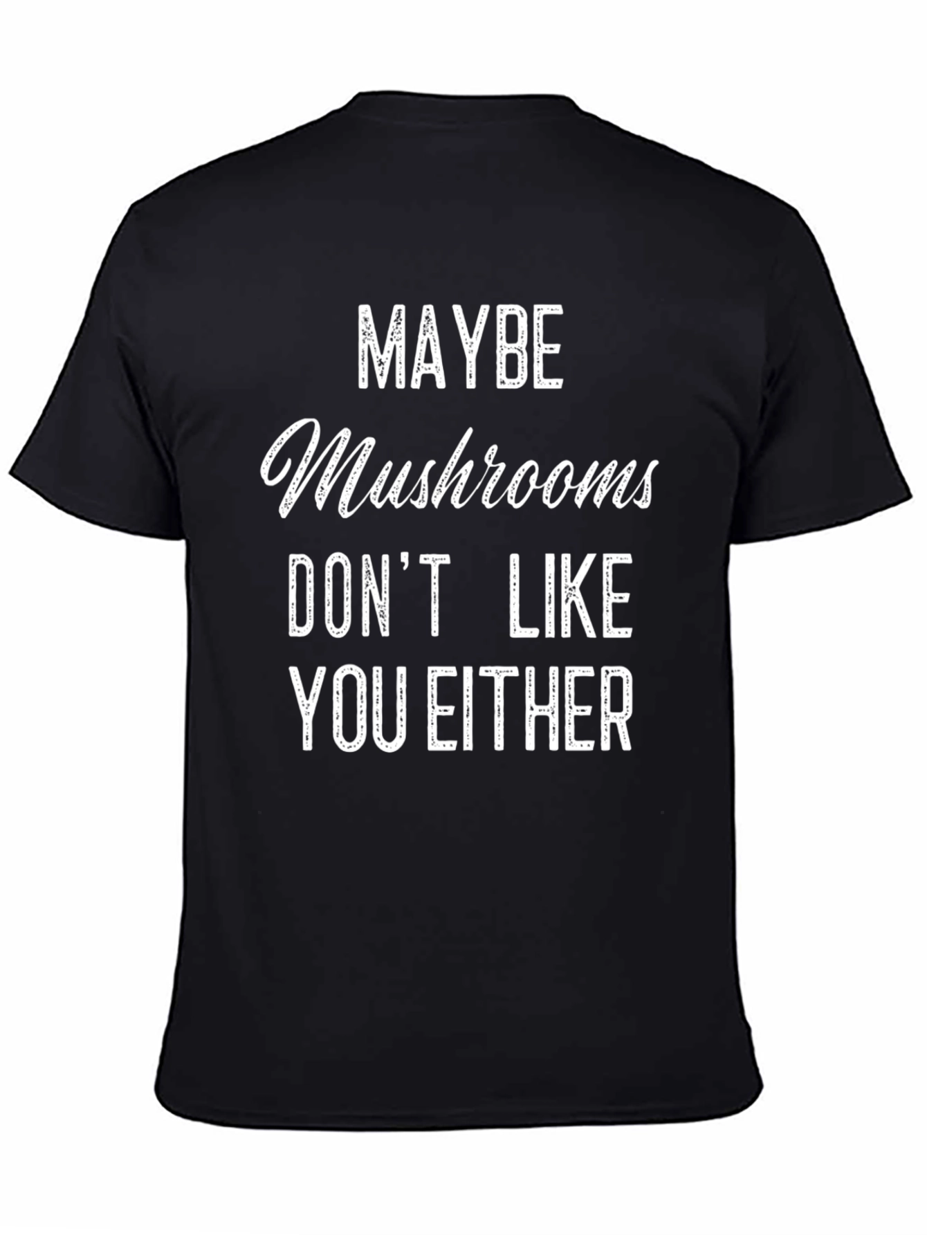 Funny Mushroom Graphic Tee - Sarcastic Humor T-Shirt