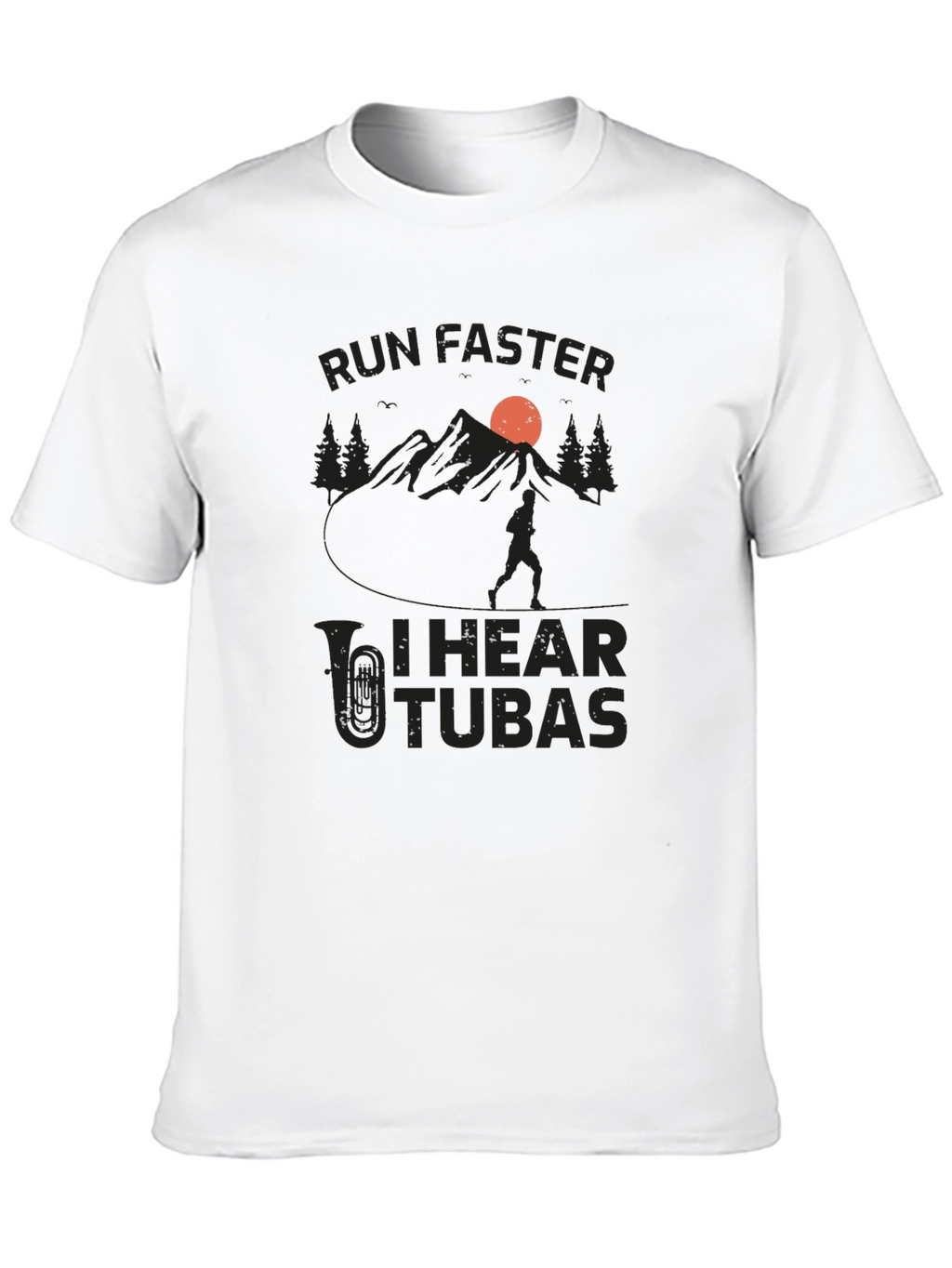 Run Faster I Hear Tubas Black T-Shirt