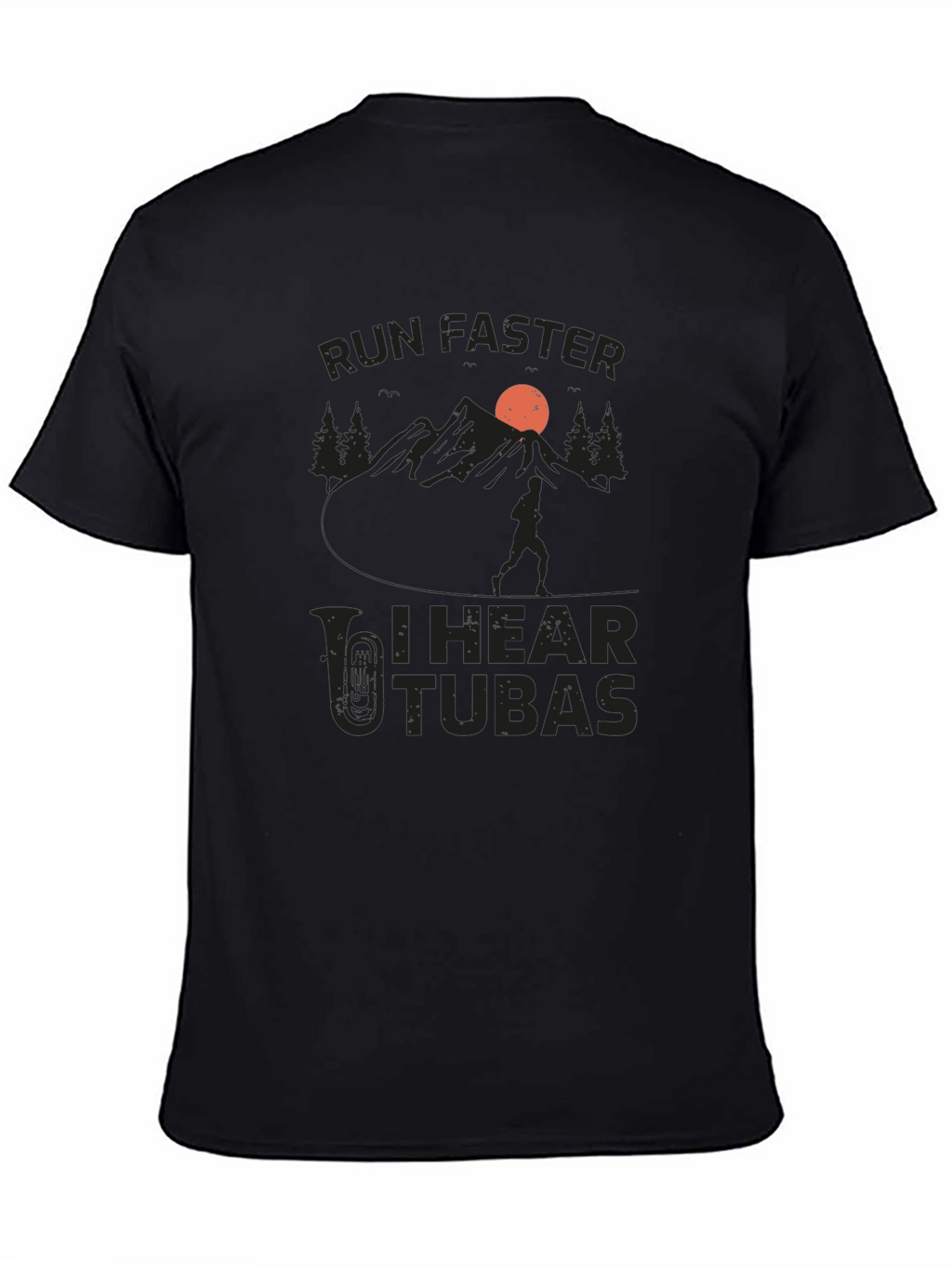 Run Faster I Hear Tubas Black T-Shirt