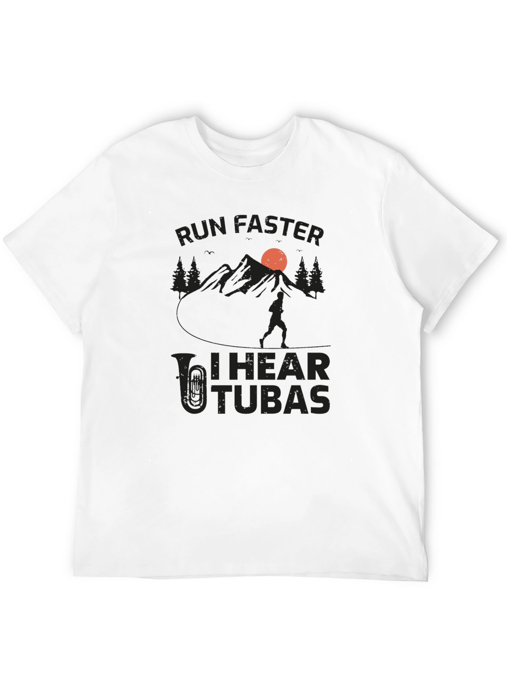 Run Faster I Hear Tubas Black T-Shirt
