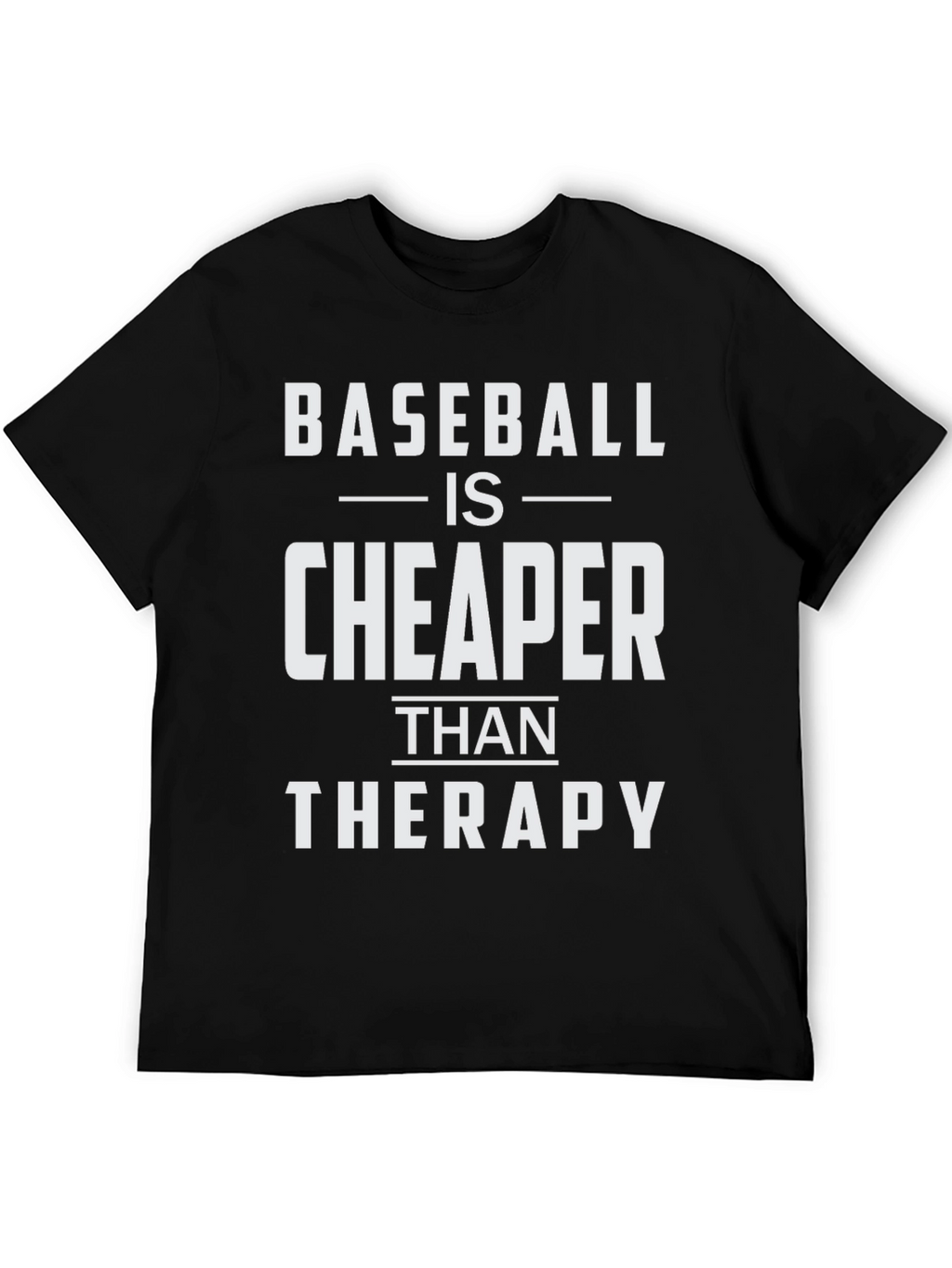 Baseball is Cheaper Than Therapy Funny T-Shirt