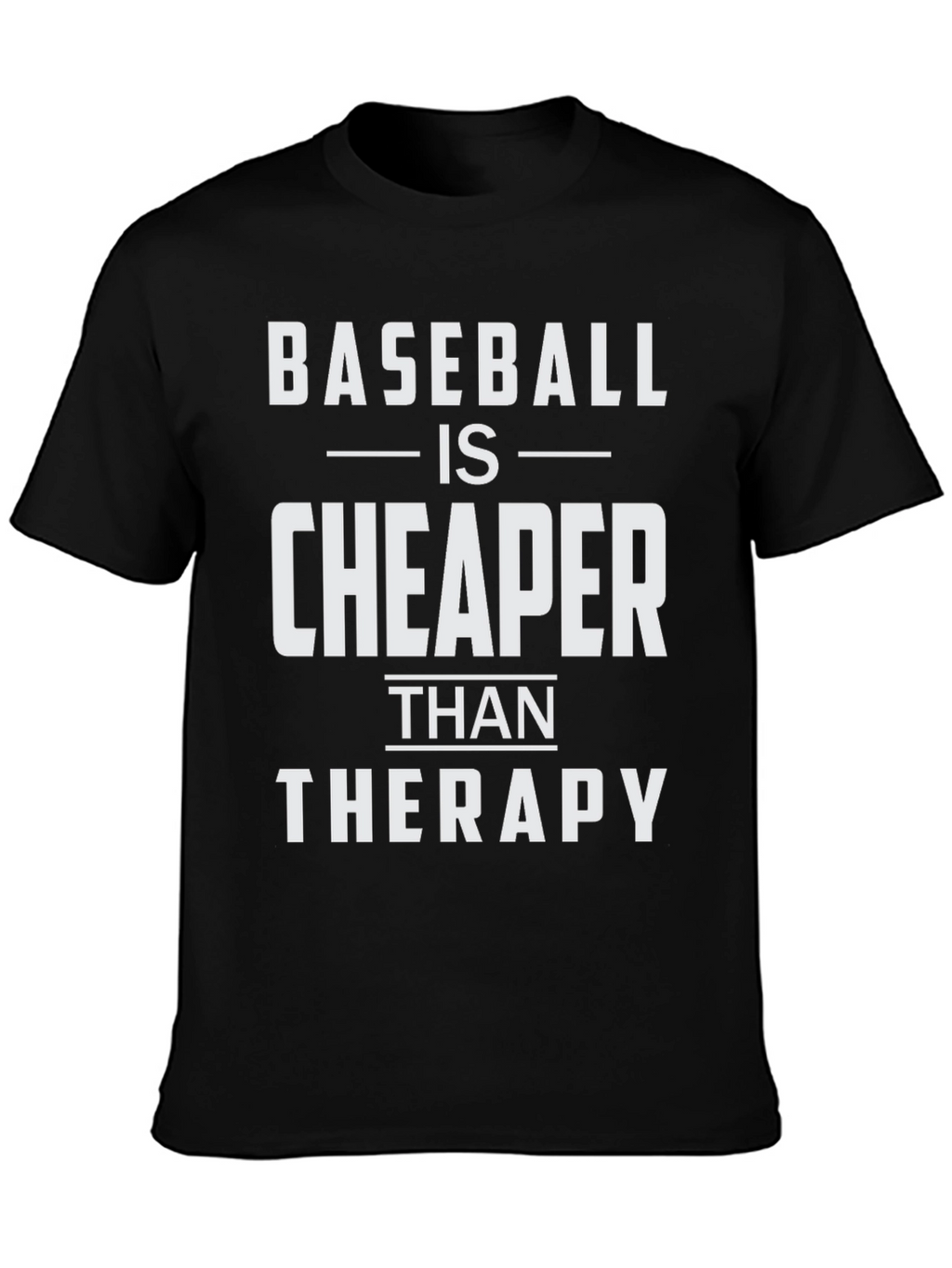 Baseball is Cheaper Than Therapy Funny T-Shirt